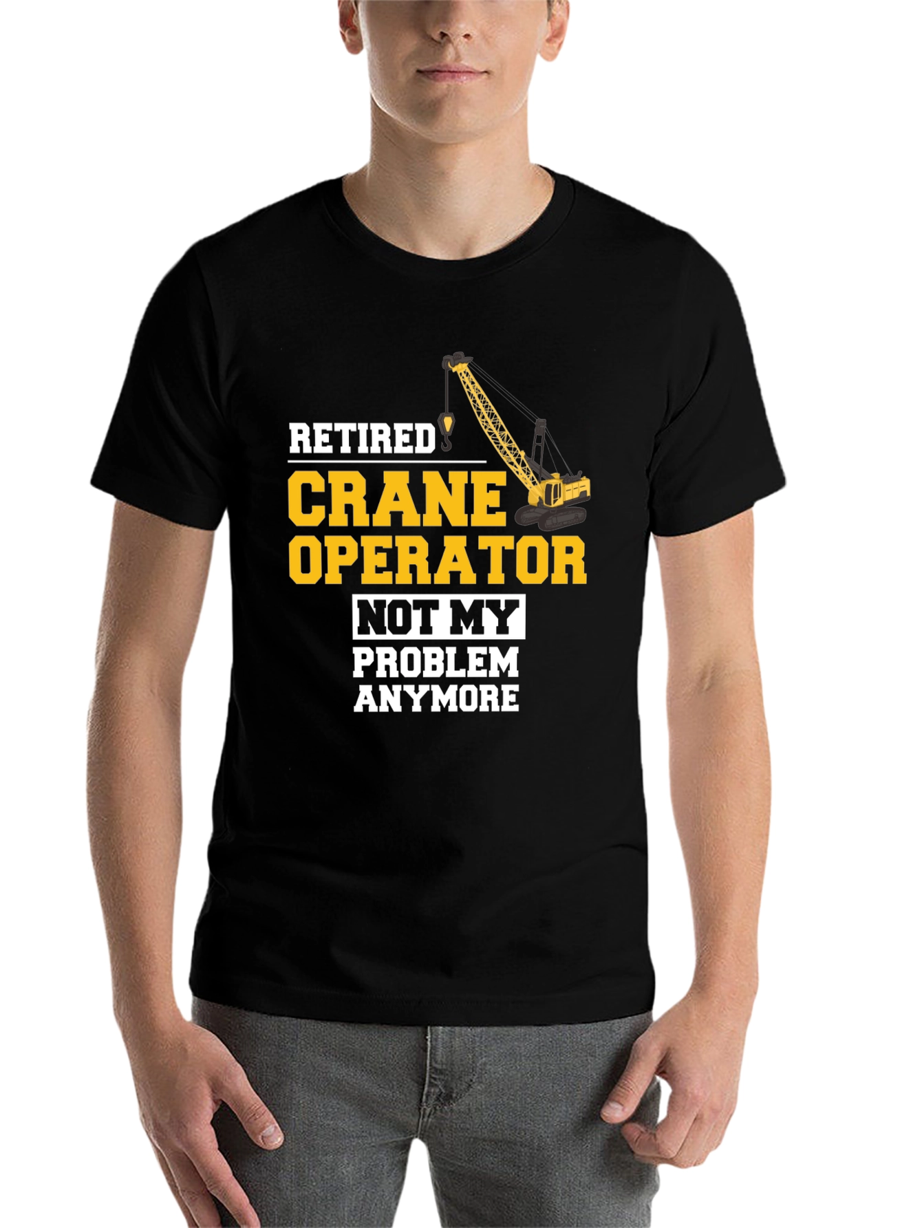 Black Retired Crane Operator T-Shirt Funny Gift view 7