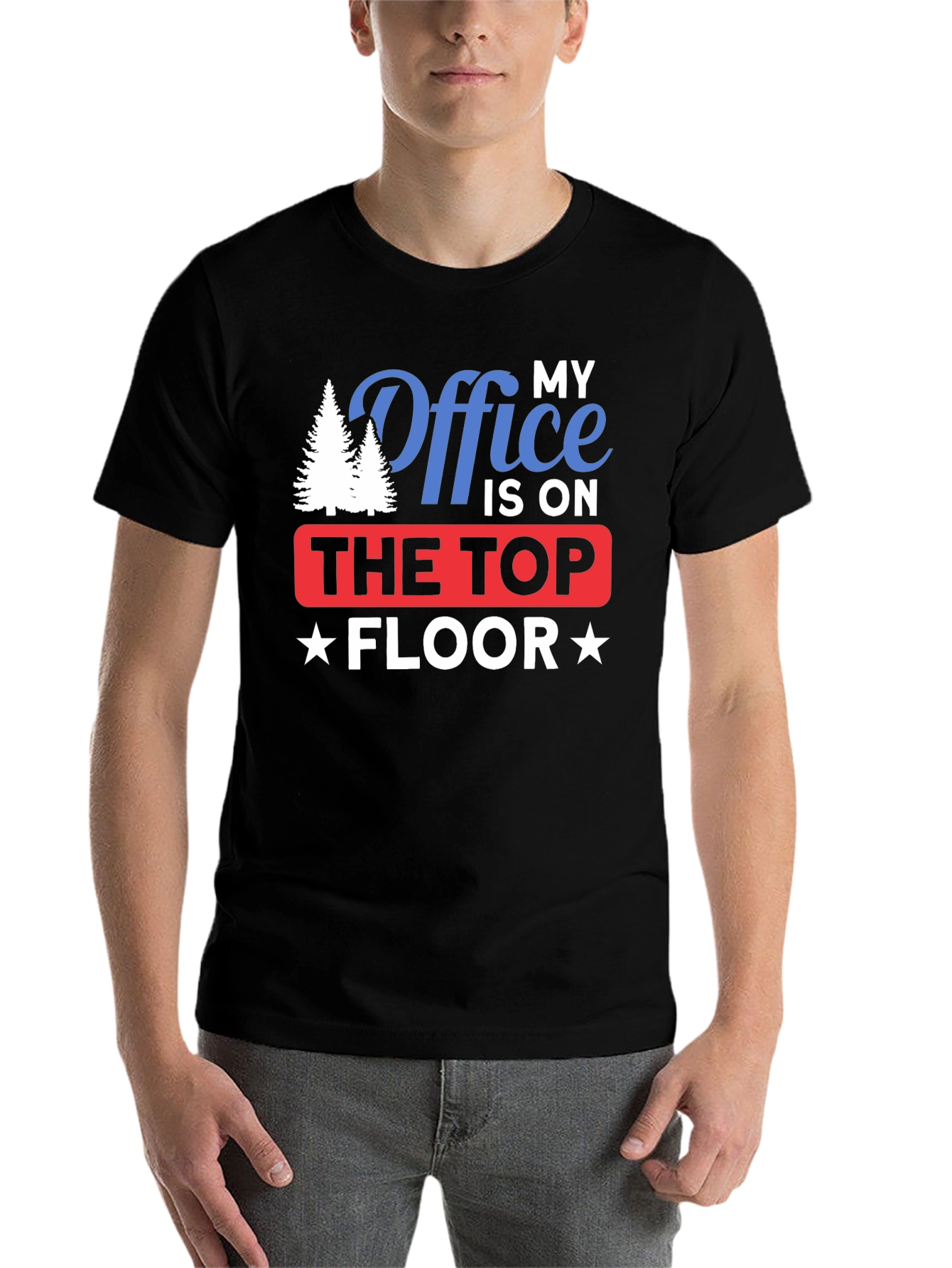 Black My Office is on The Top Floor T-Shirt view 7