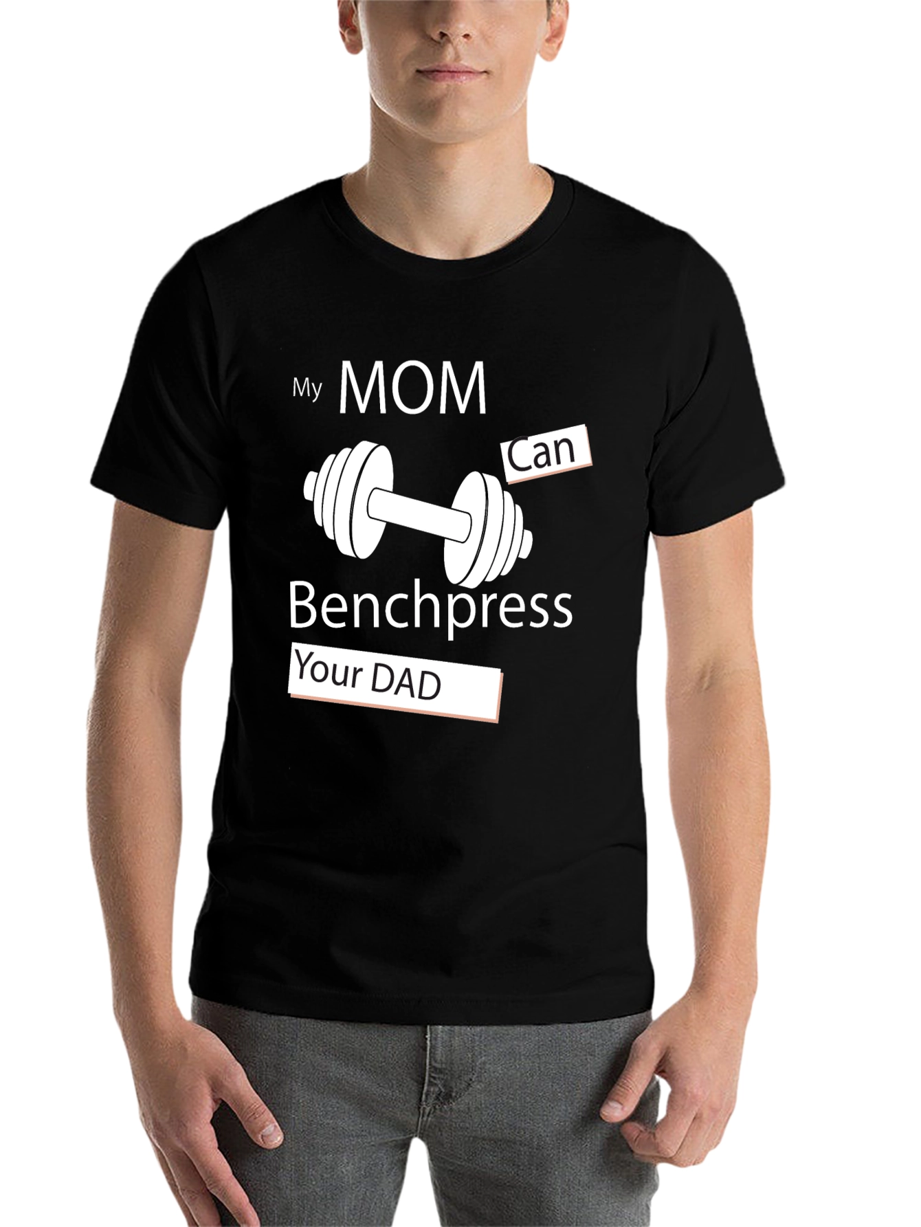 My Mom Can Benchpress Your Dad Black T-Shirt - 7