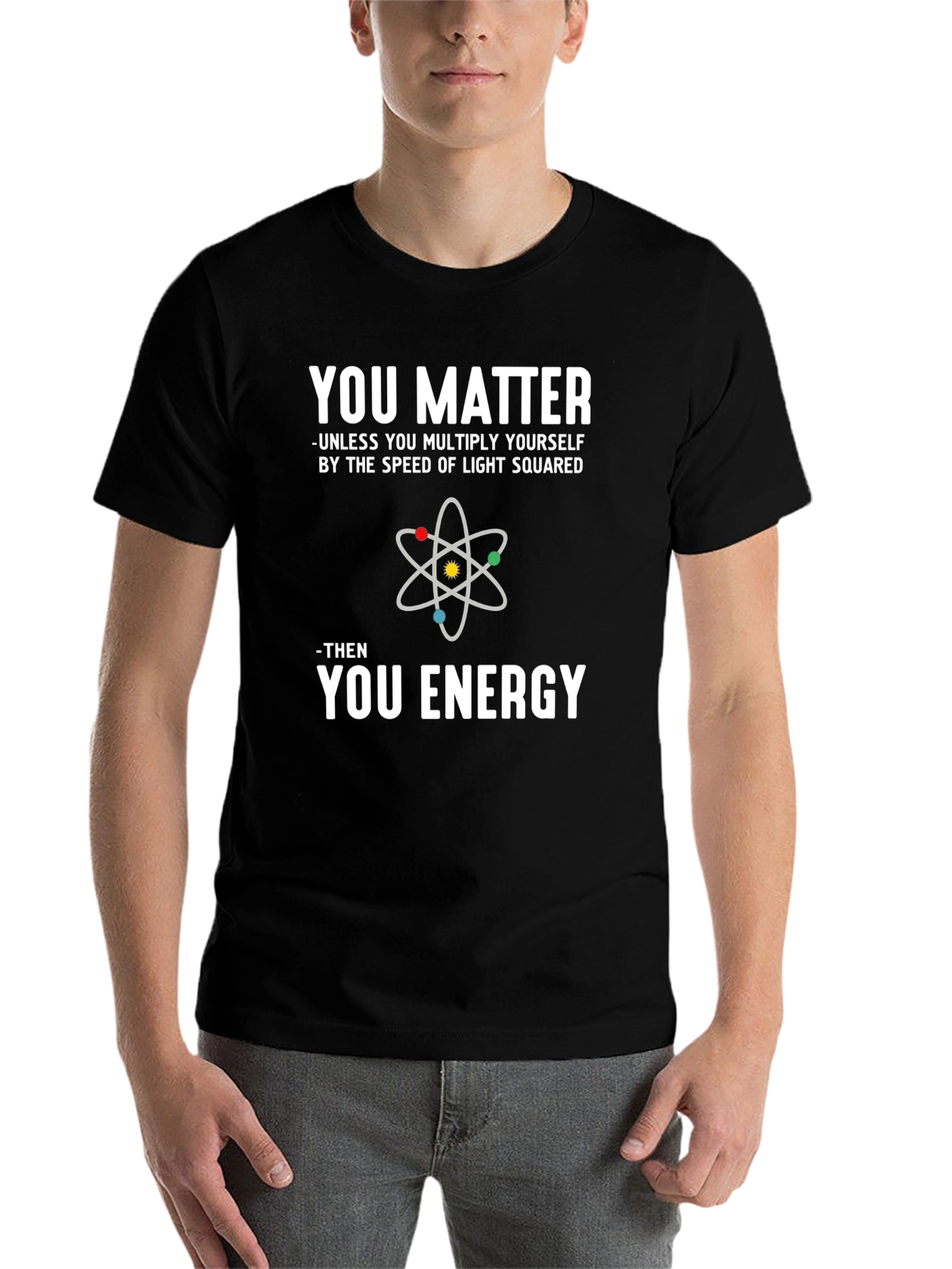 Black You Matter Science Humor T-Shirt view 7