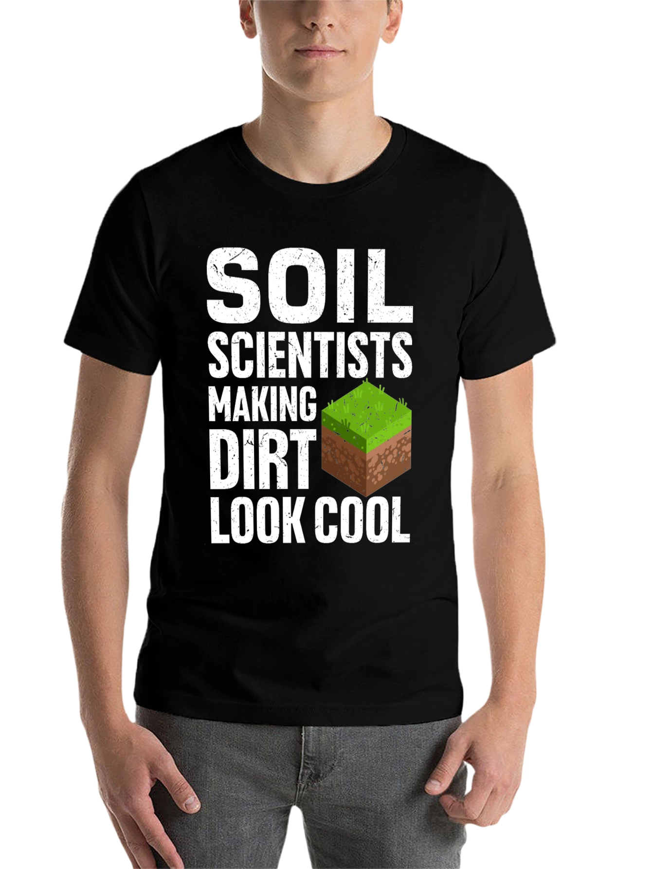 Black Soil Scientists Making Dirt Look Cool T-Shirt view 7