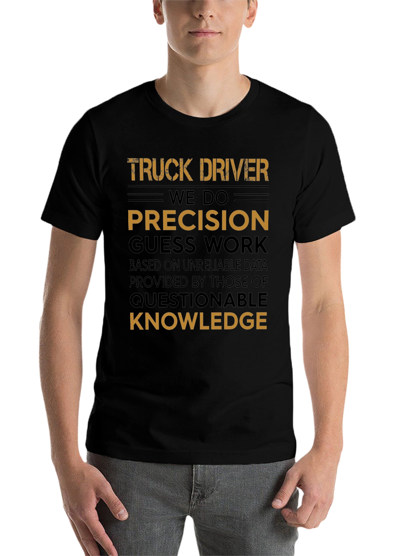 Black Truck Driver Precision Guess Work Graphic Tee view 7