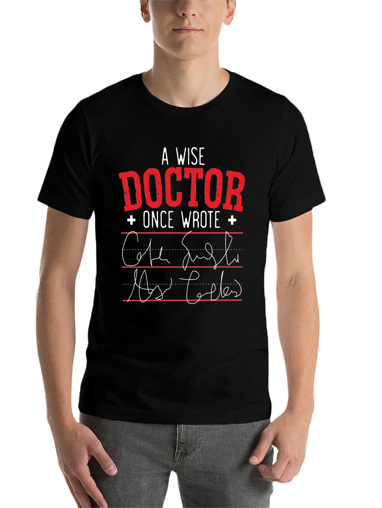 Black A Wise Doctor T-Shirt: Prescription Humor view 7