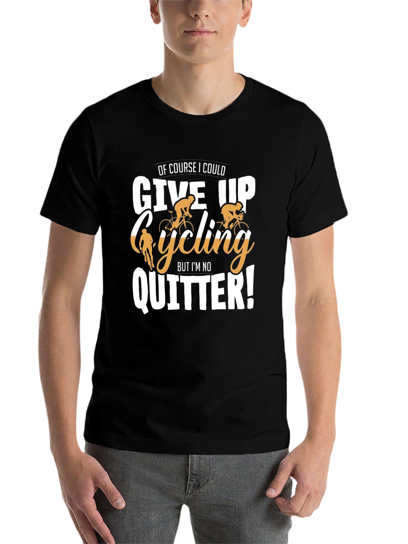 Black Cycling T-Shirt: Of Course I Could Give Up, But I'm No Quitter! view 7