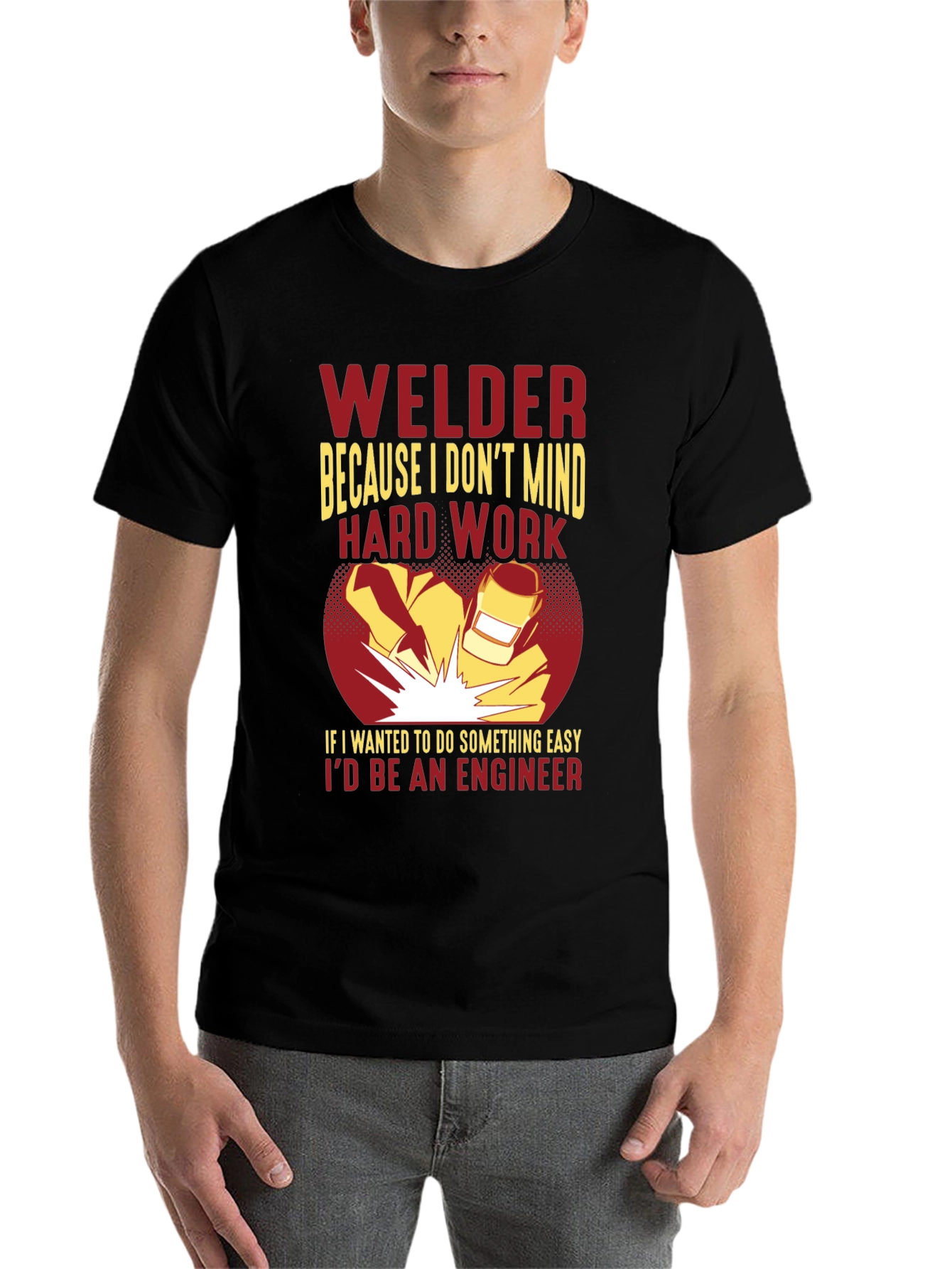 Welder Graphic T-Shirt - Hard Work, Funny - 7