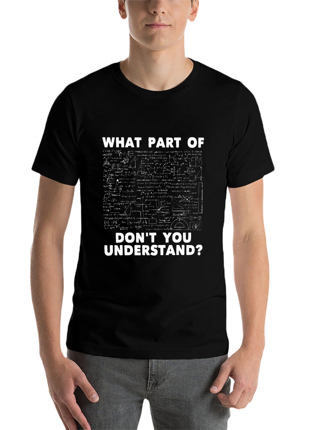 Black Math Equation T-Shirt - What Part Don't You Understand? view 7