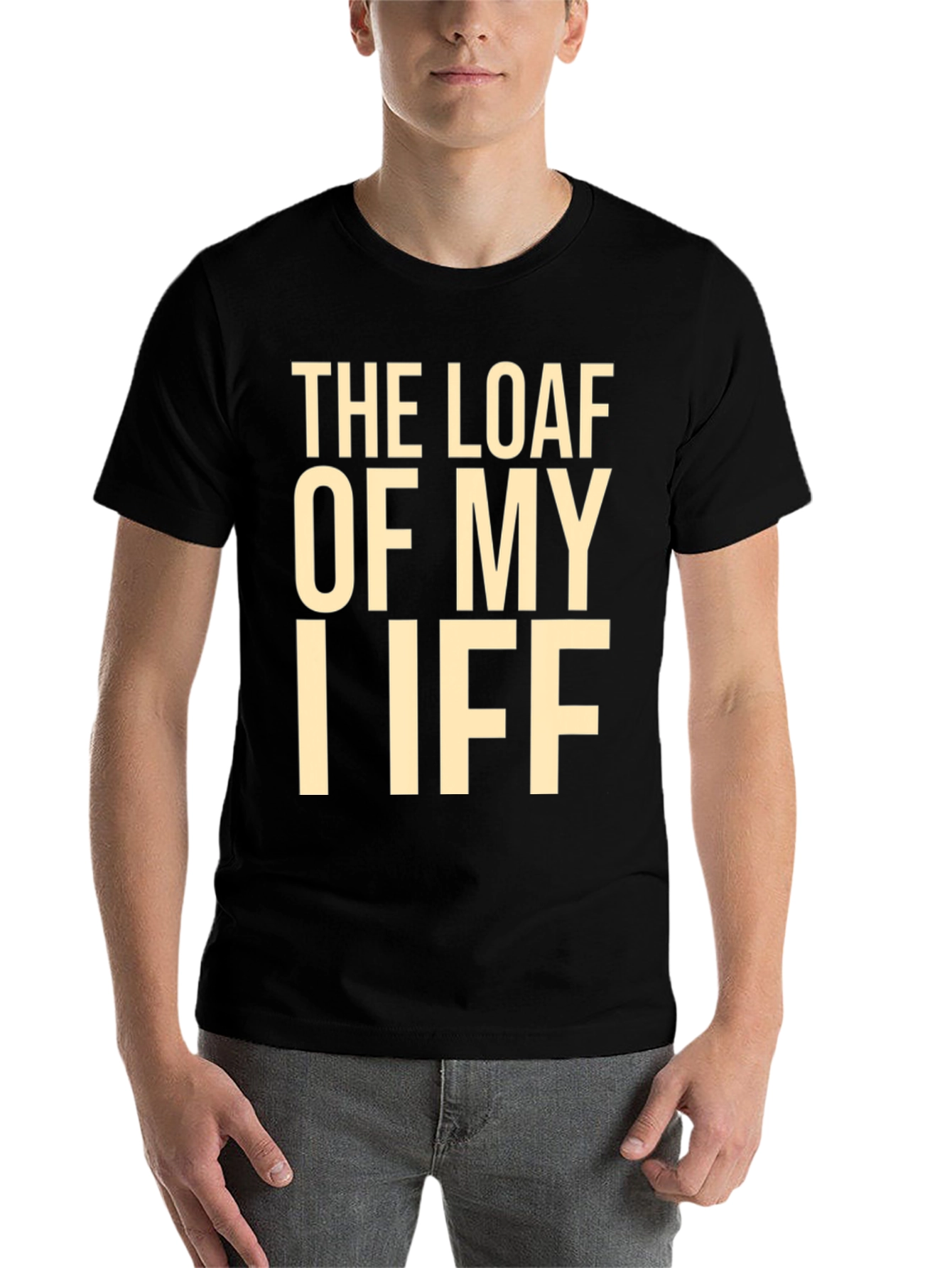 Black The Loaf of My Iff Funny T-Shirt view 7