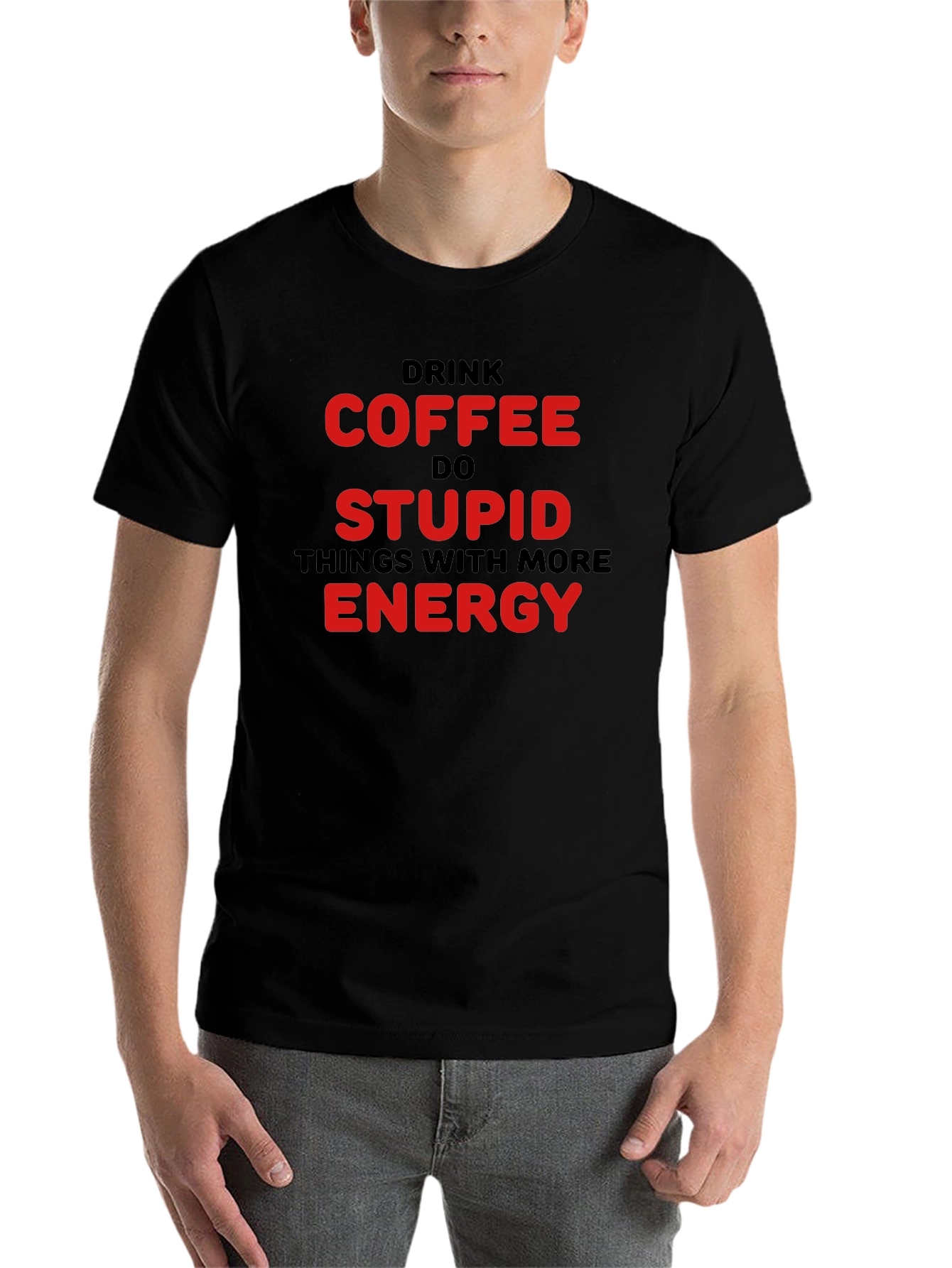 Black Drink Coffee Do Stupid Things T-Shirt view 7