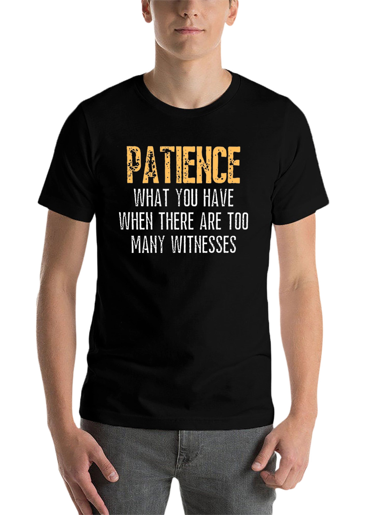 Black Patience Funny Sarcastic Humor Graphic T-Shirt view 7