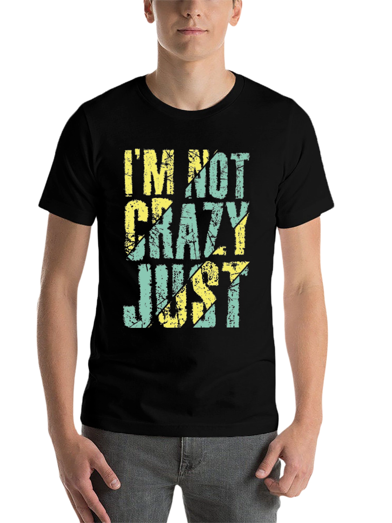 Black I'm Not Crazy Just T-Shirt view 7