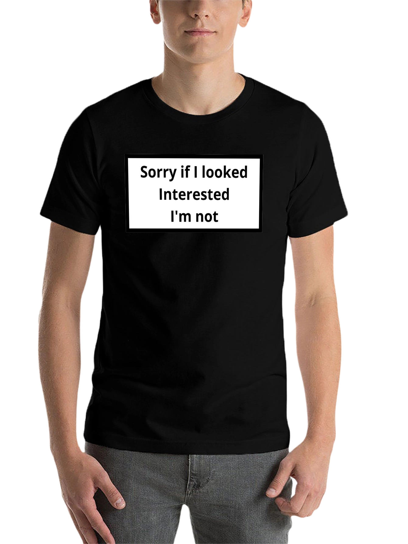 Black Sarcastic Black T-Shirt - Sorry, Not Interested view 7