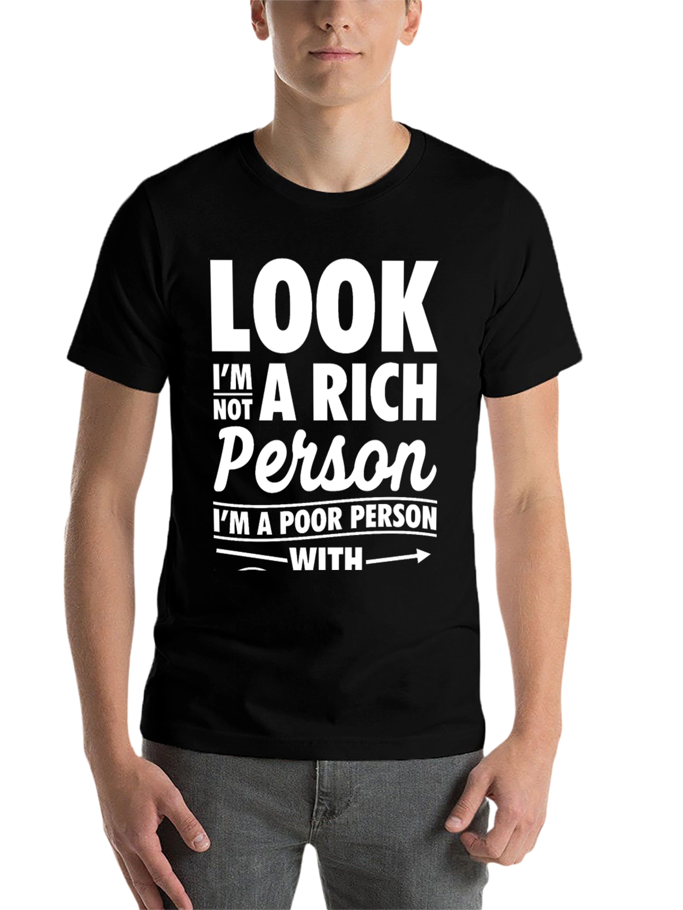 Black Funny Graphic T-Shirt - "Look I'm Not A Rich Person" view 7