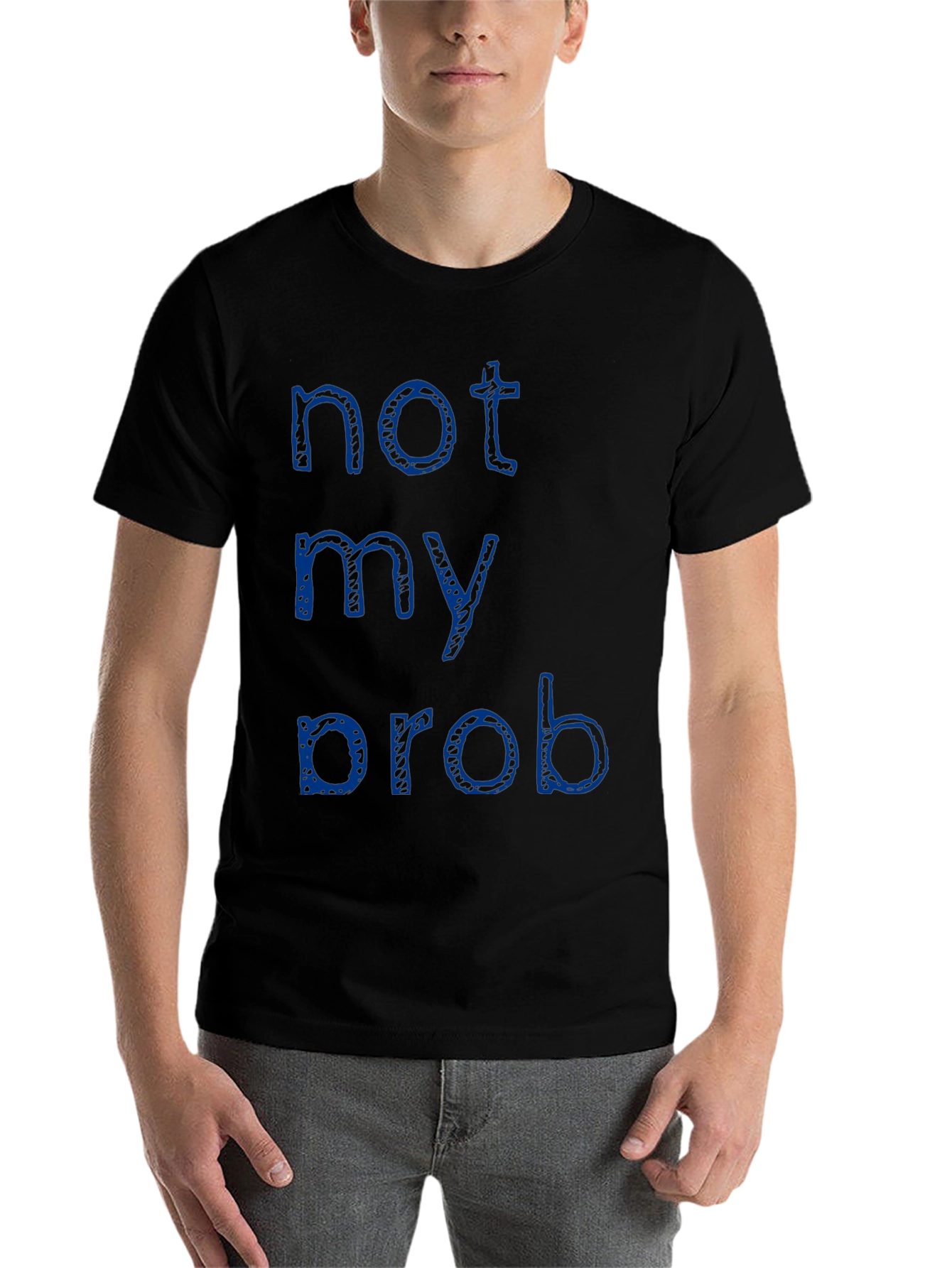 Black Not My Prob T-Shirt - Casual Crew Neck Tee view 7