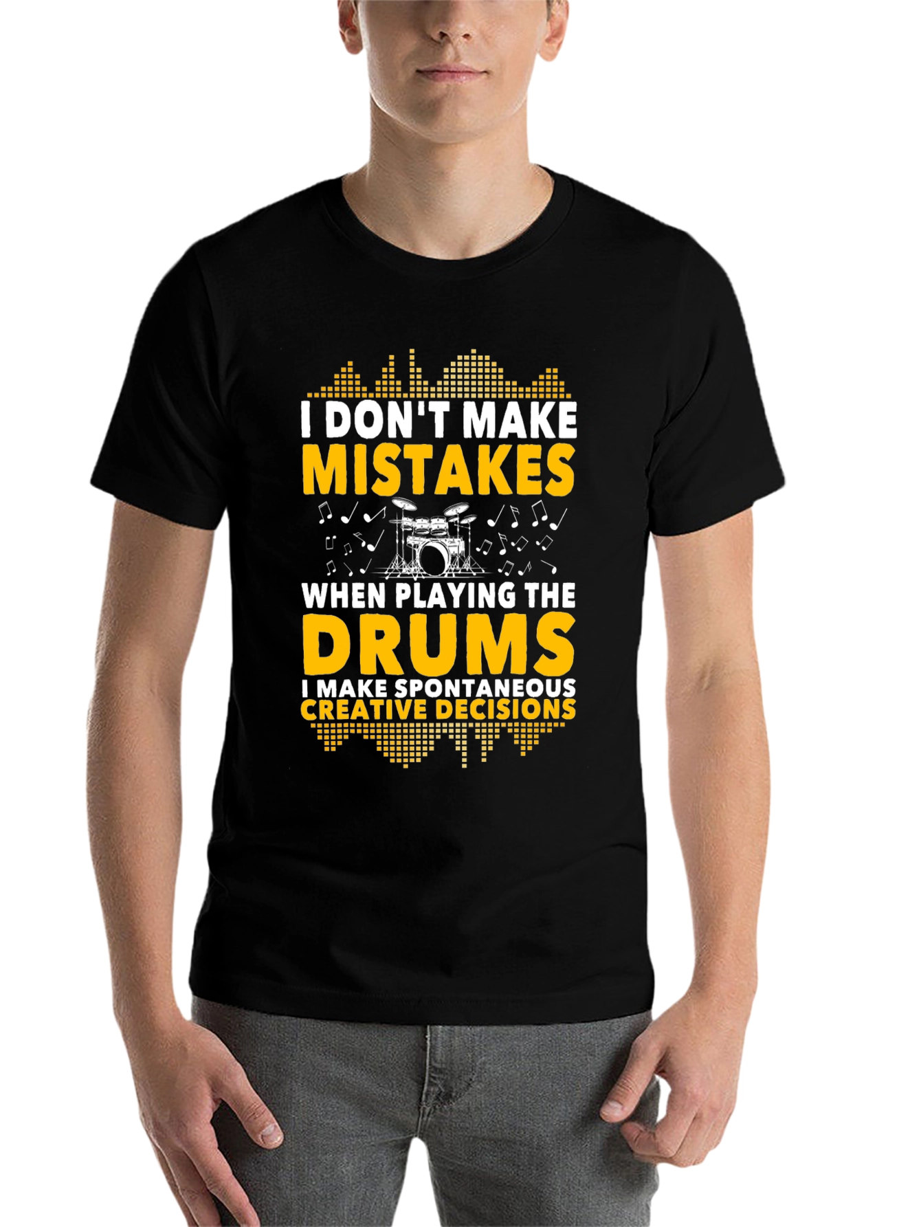 Black Drummer T-Shirt: I Don't Make Mistakes, Creative Decisions view 7