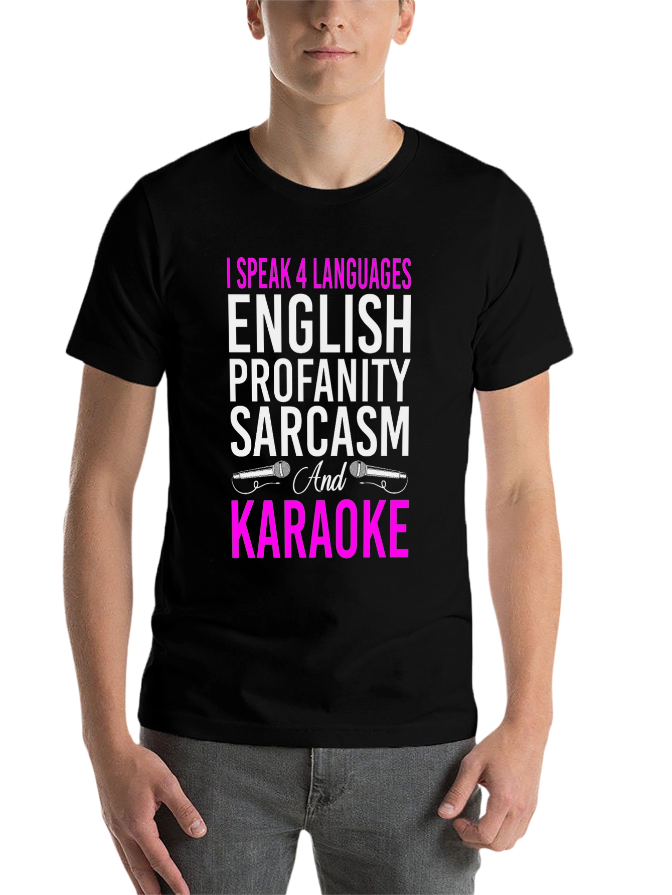 Black Funny Karaoke T-Shirt: I Speak 4 Languages view 7