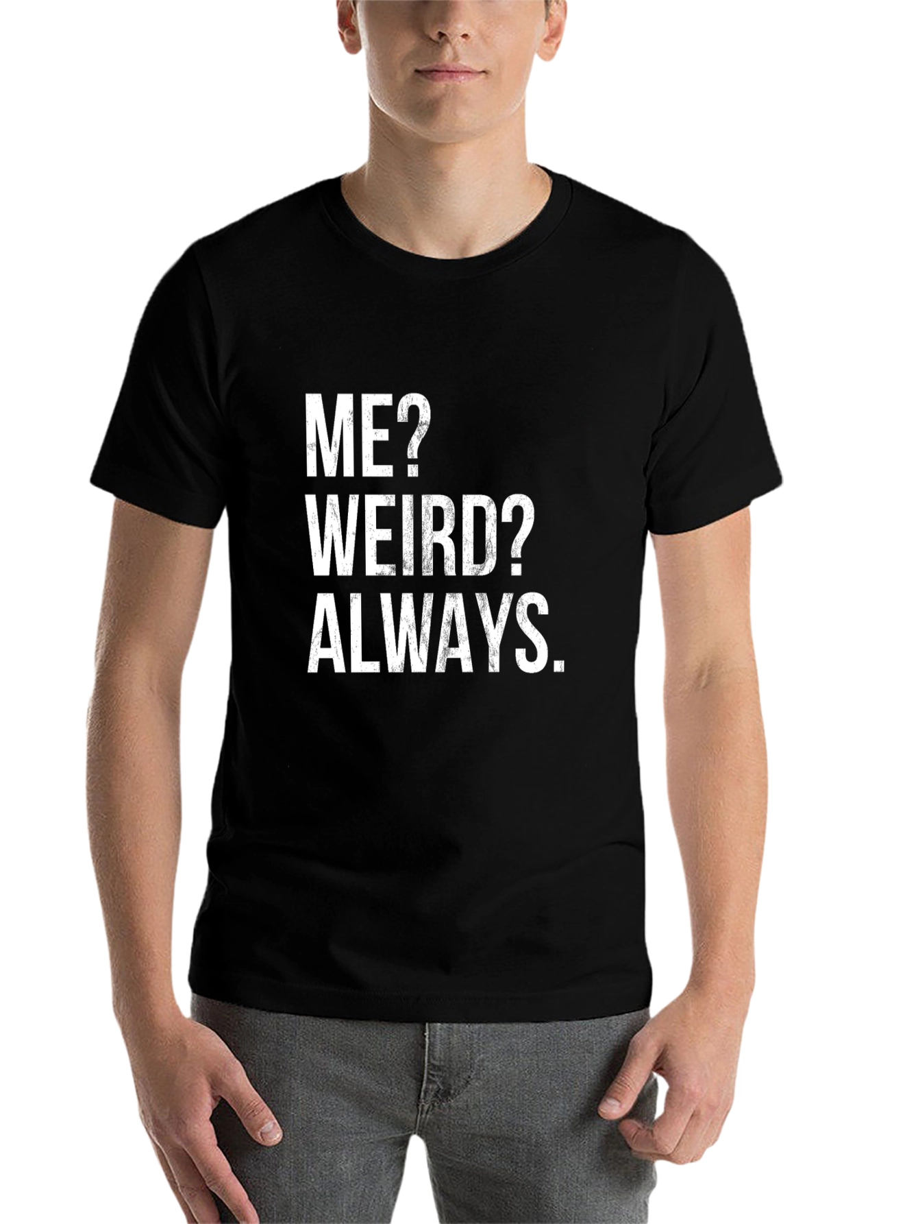 Black Me? Weird? Always T-Shirt - Funny Slogan Tee view 7