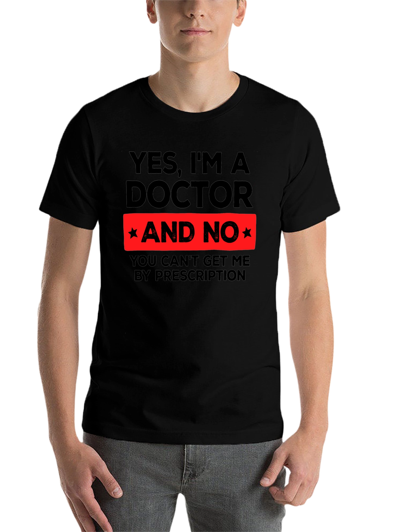 Black Yes, I'm a Doctor Funny Novelty T-Shirt view 7