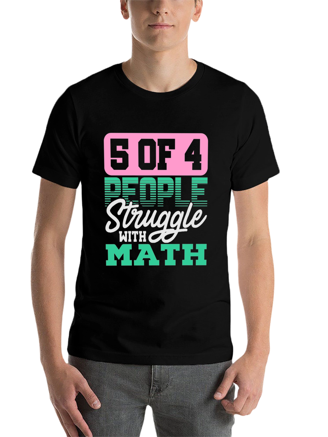 Black Funny Math T-Shirt - 5 of 4 People Struggle view 7