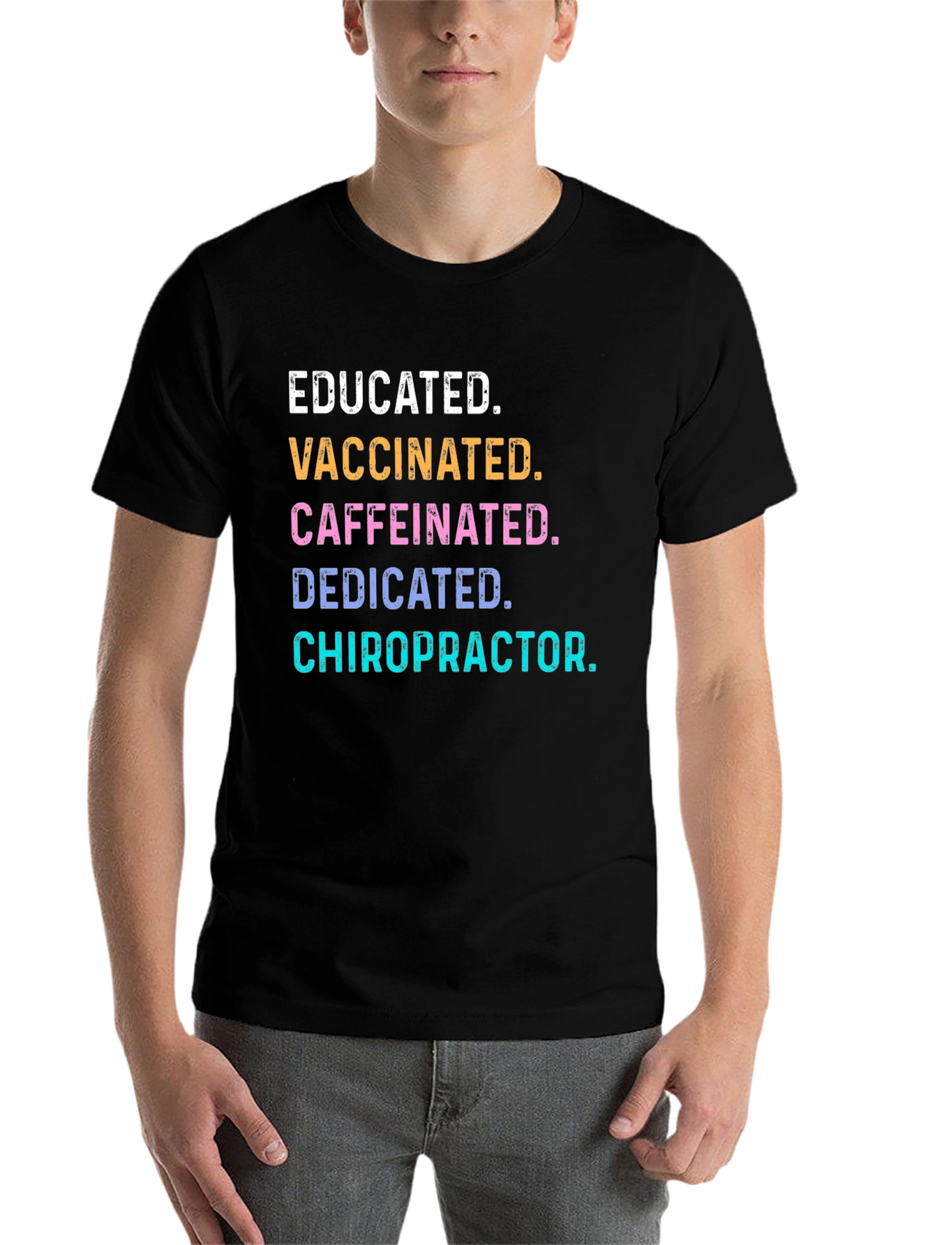 Black Educated Vaccinated Caffeinated Chiropractor T-Shirt view 7