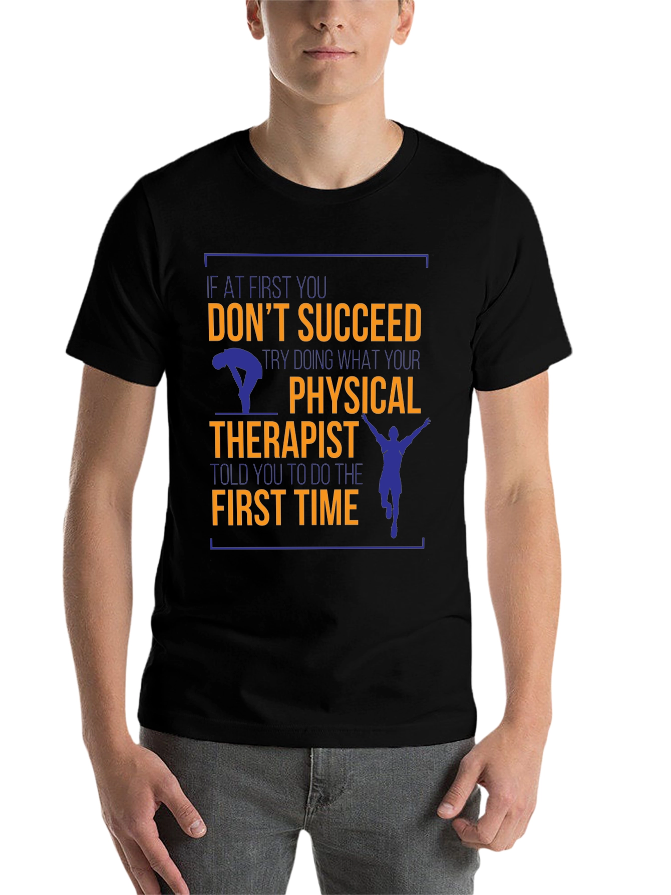 Black Funny Physical Therapist T-Shirt - If At First view 7