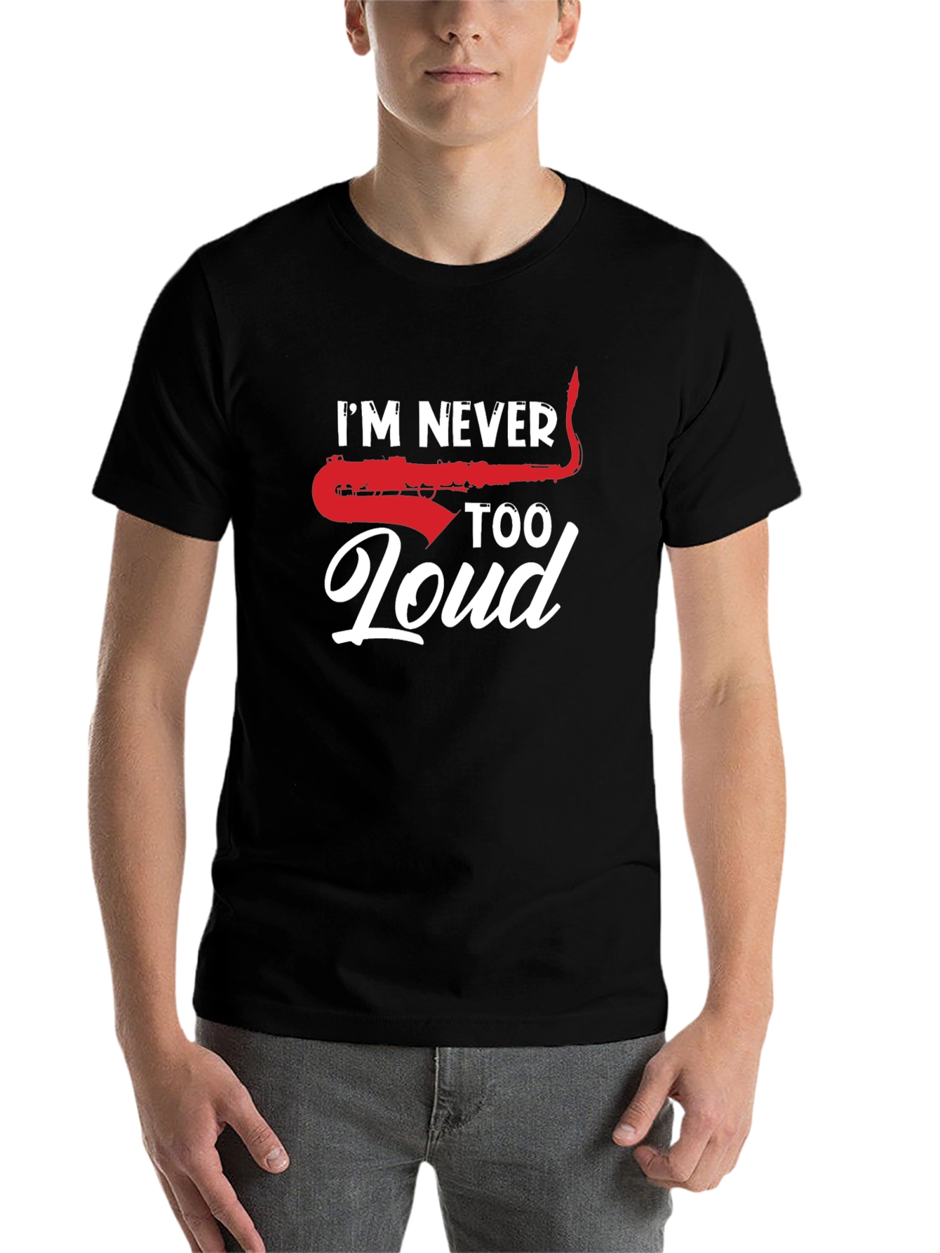 Black I'm Never Too Loud T-Shirt Saxophone Graphic Print view 7