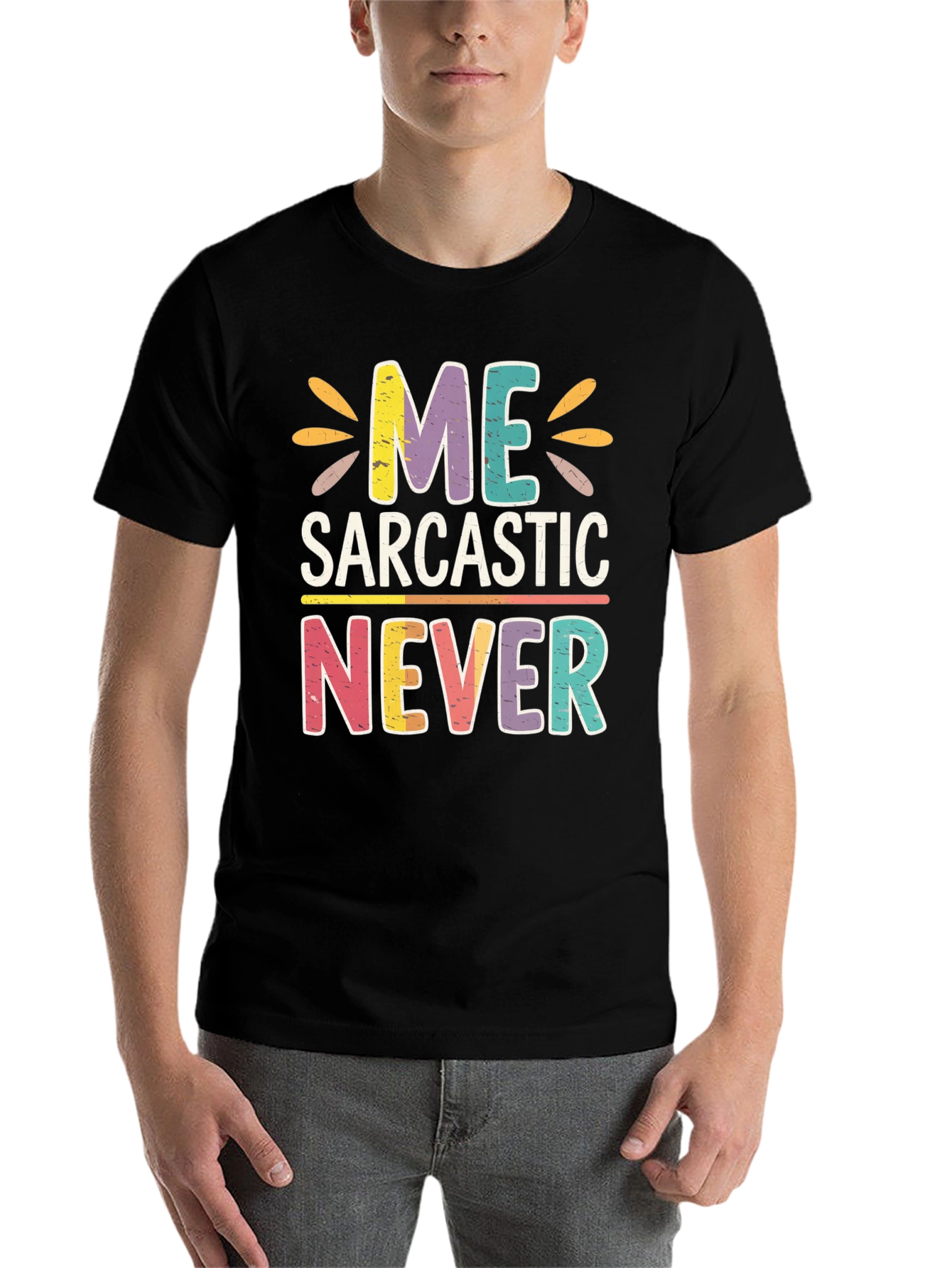 Black Me Sarcastic Never Graphic T-Shirt view 7