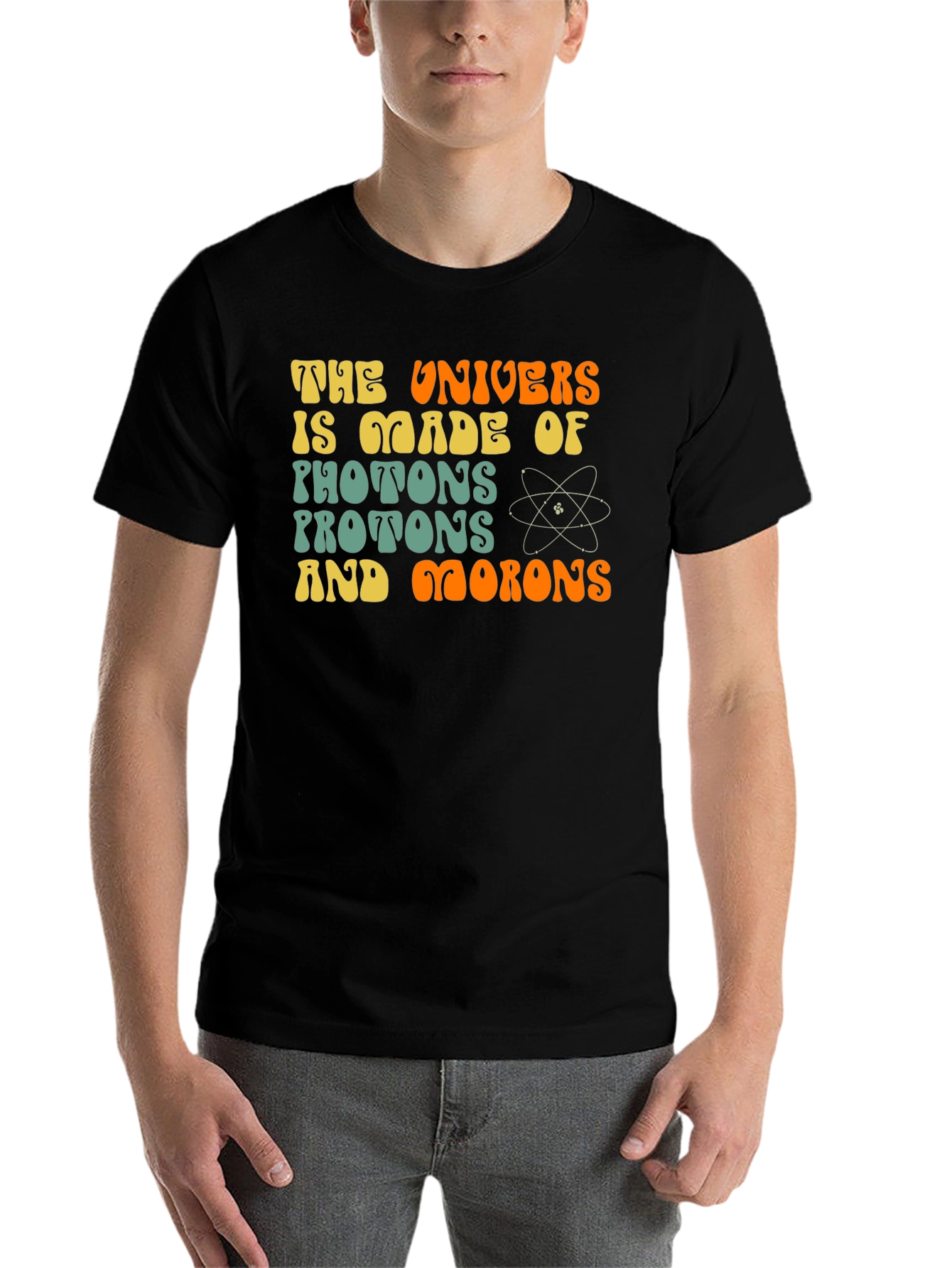 Black The Universe is Made of Photons and Morons Funny Science T-Shirt view 7