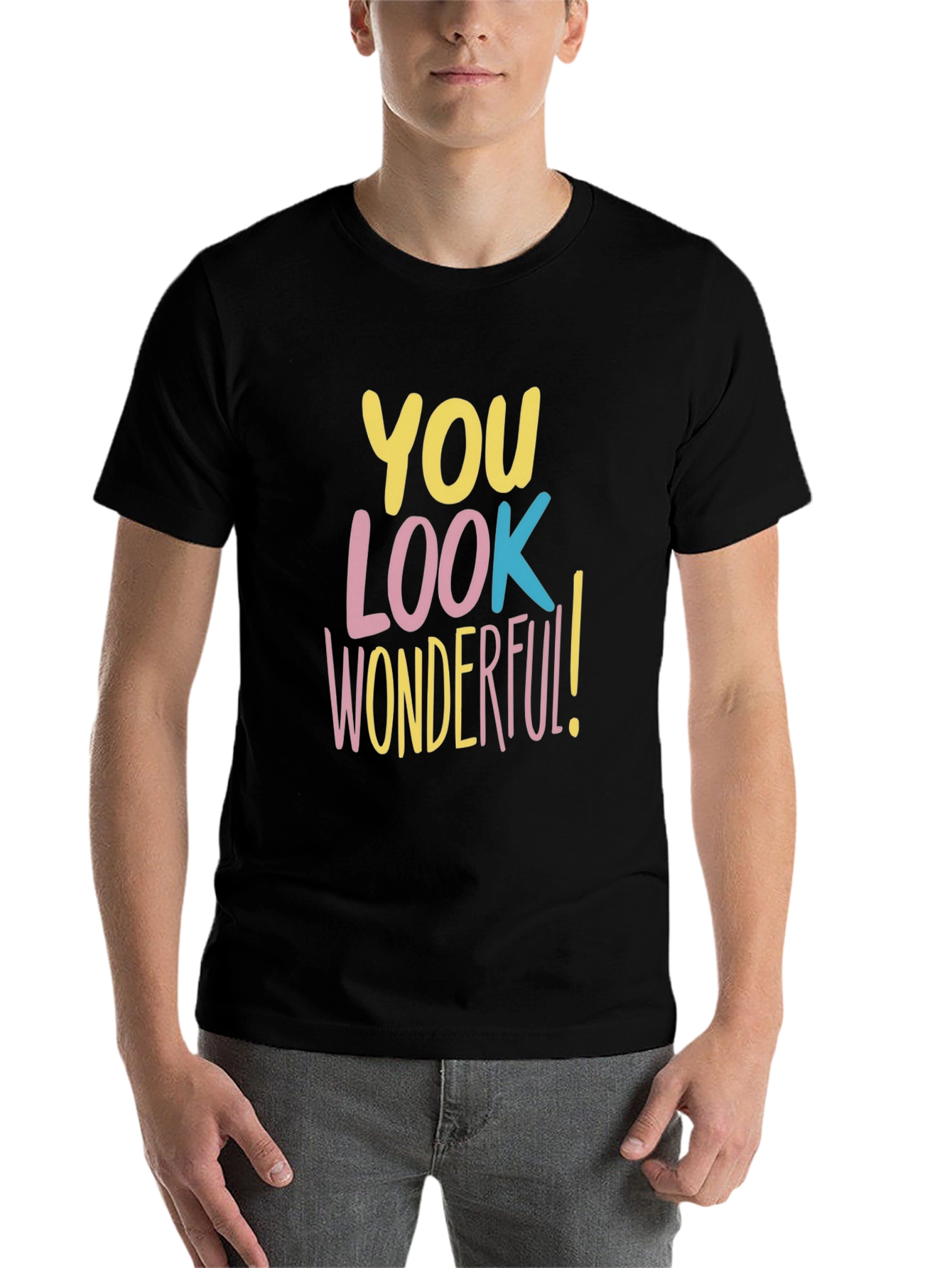 Black You Look Wonderful T-Shirt - Trendy Graphic Tee view 7