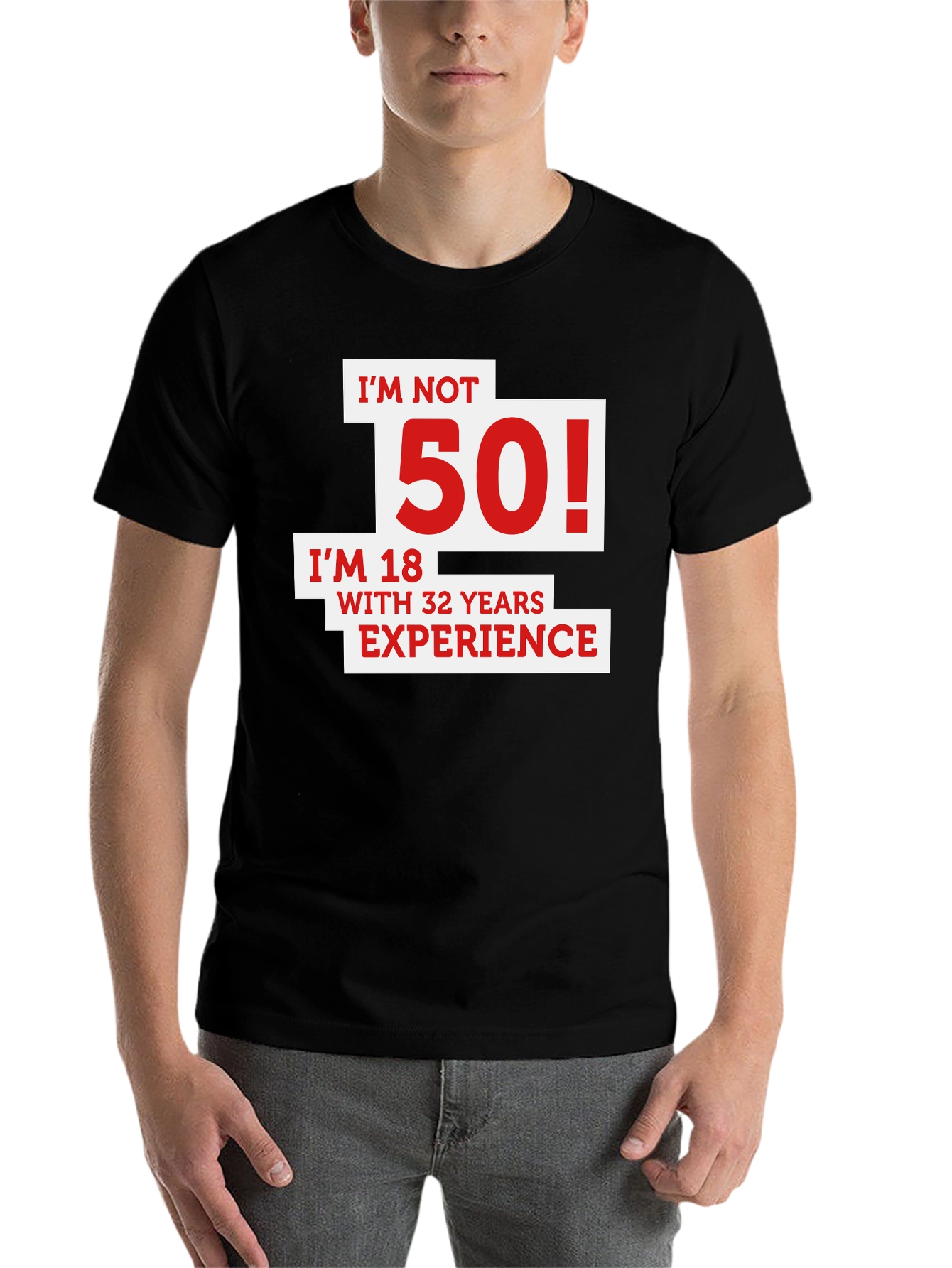 Black Funny 50th Birthday T-Shirt - I'm Not 50! view 7
