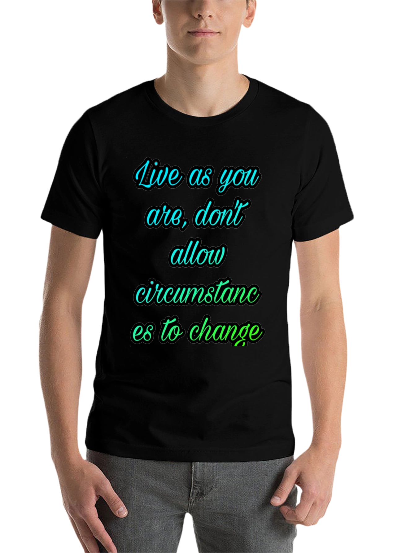 Black Motivational T-Shirt: Live As You Are view 7