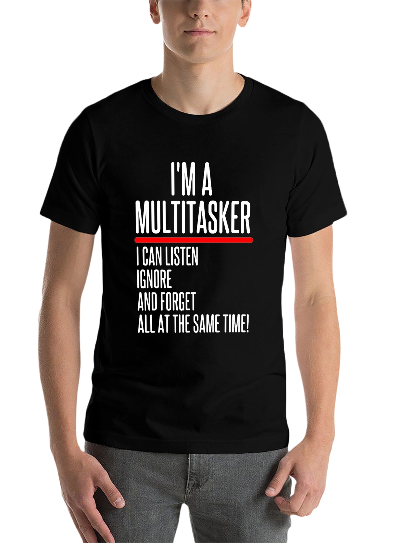 Black Multitasker T-Shirt: Listen, Ignore, Forget Funny Tee view 7