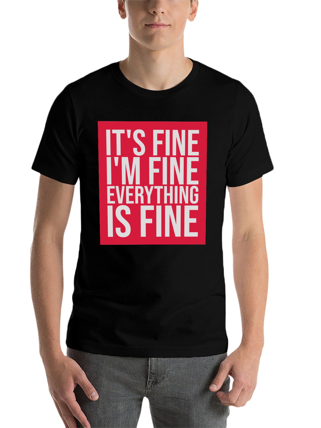 Black It's Fine I'm Fine Everything is Fine T-Shirt view 7