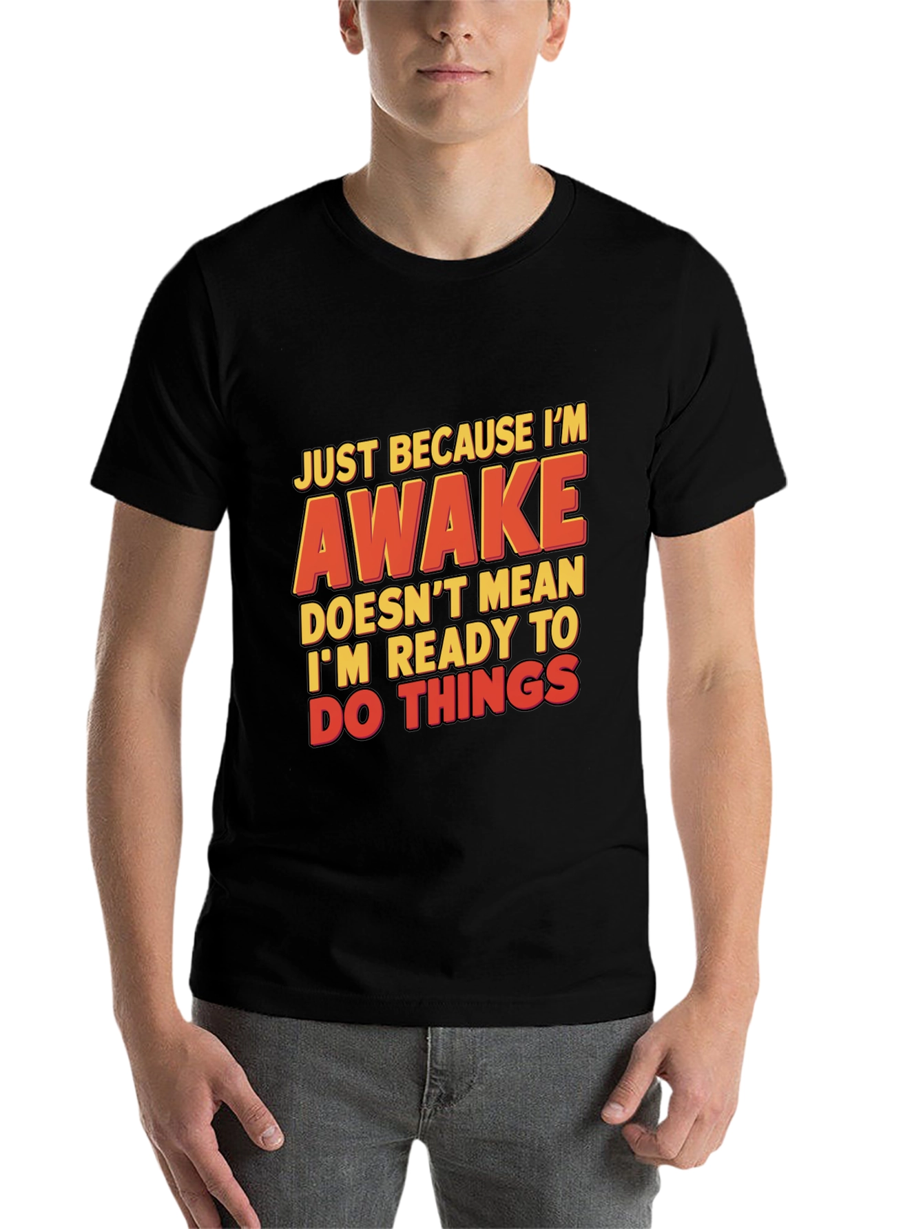 Black Funny Awake T-Shirt: Just Because I'm Awake view 7