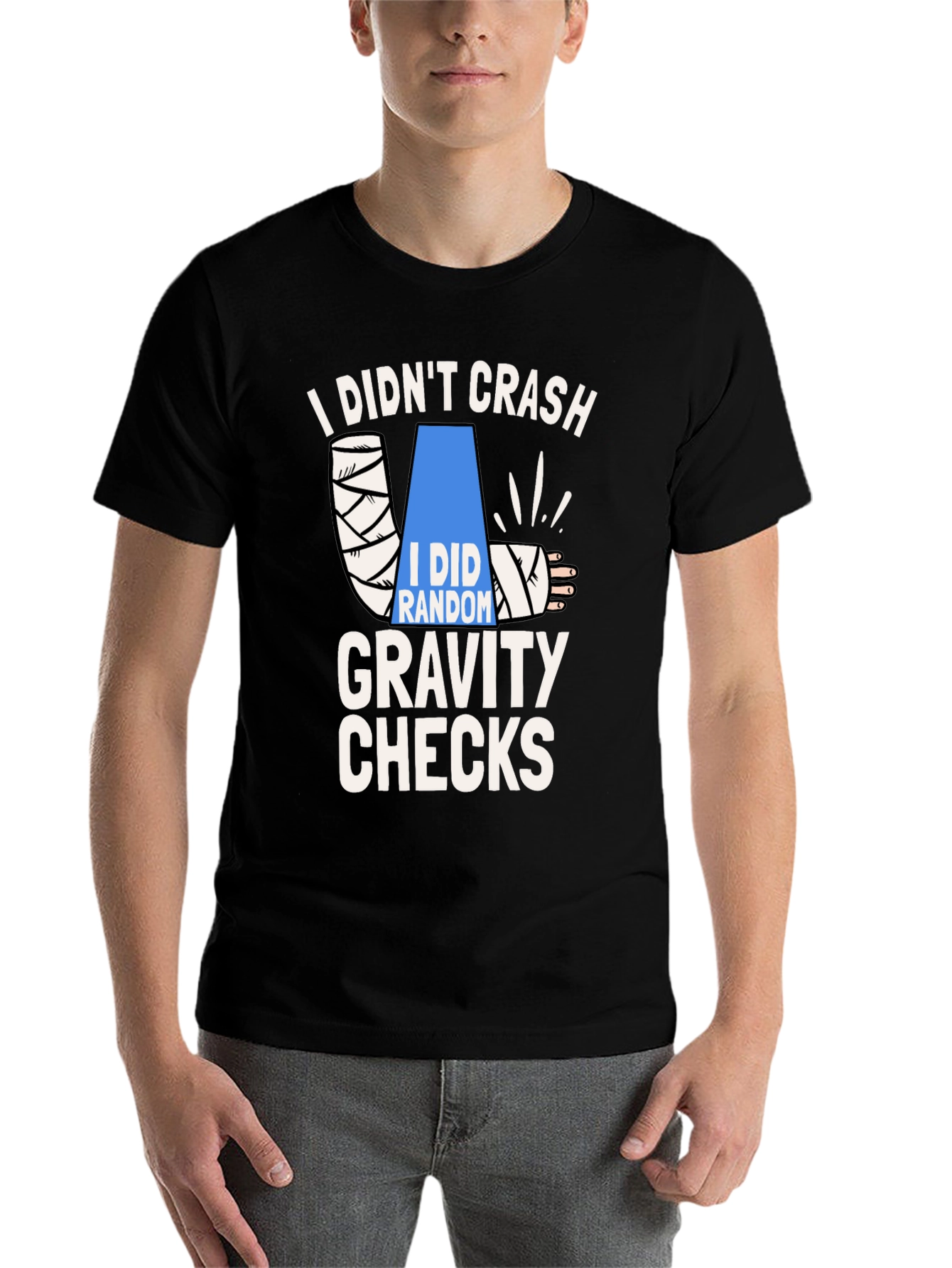 Black I Didn't Crash Gravity Checks Funny T-Shirt view 7