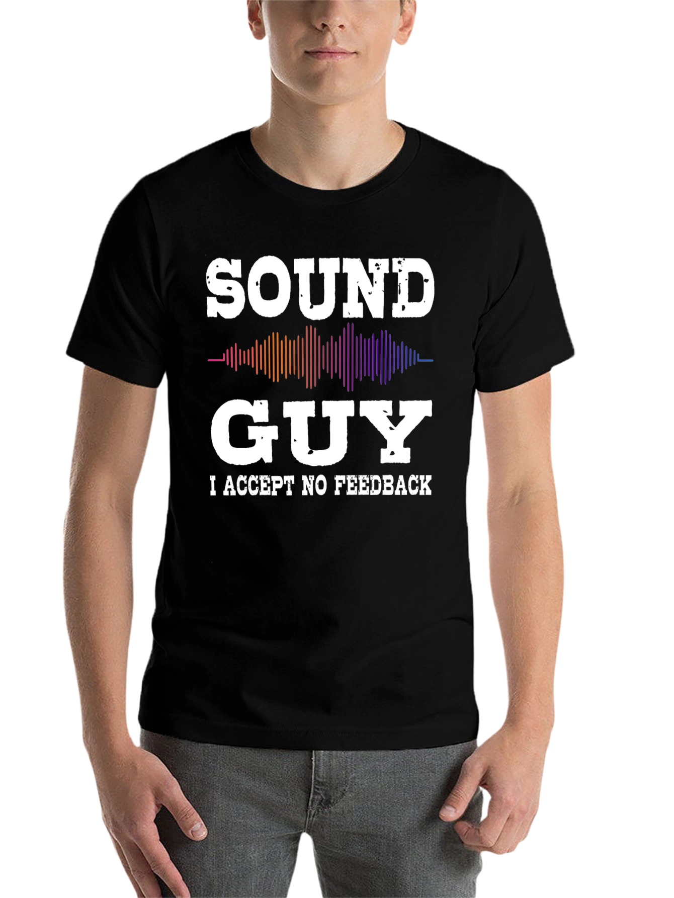 Black Sound Guy - I Accept No Feedback T-Shirt view 7