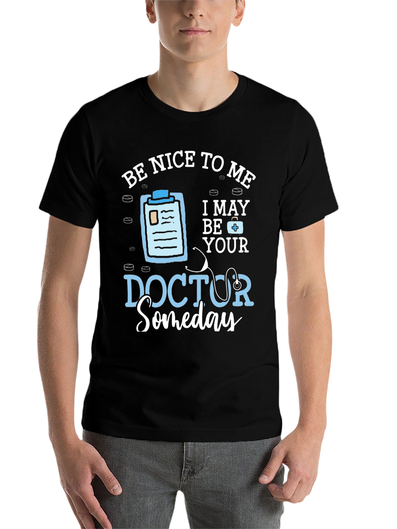 Black Be Nice To Me I May Be Your Doctor Someday T-Shirt view 7