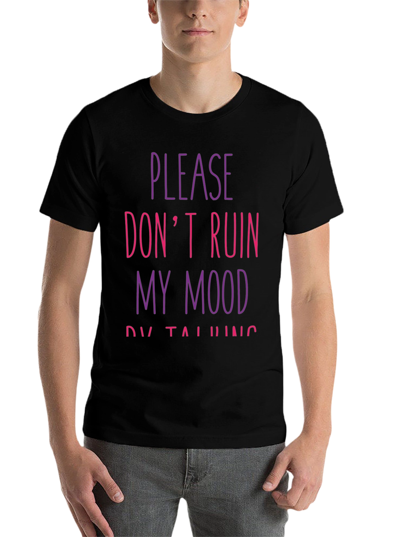 Black Please Don't Ruin My Mood T-Shirt view 7