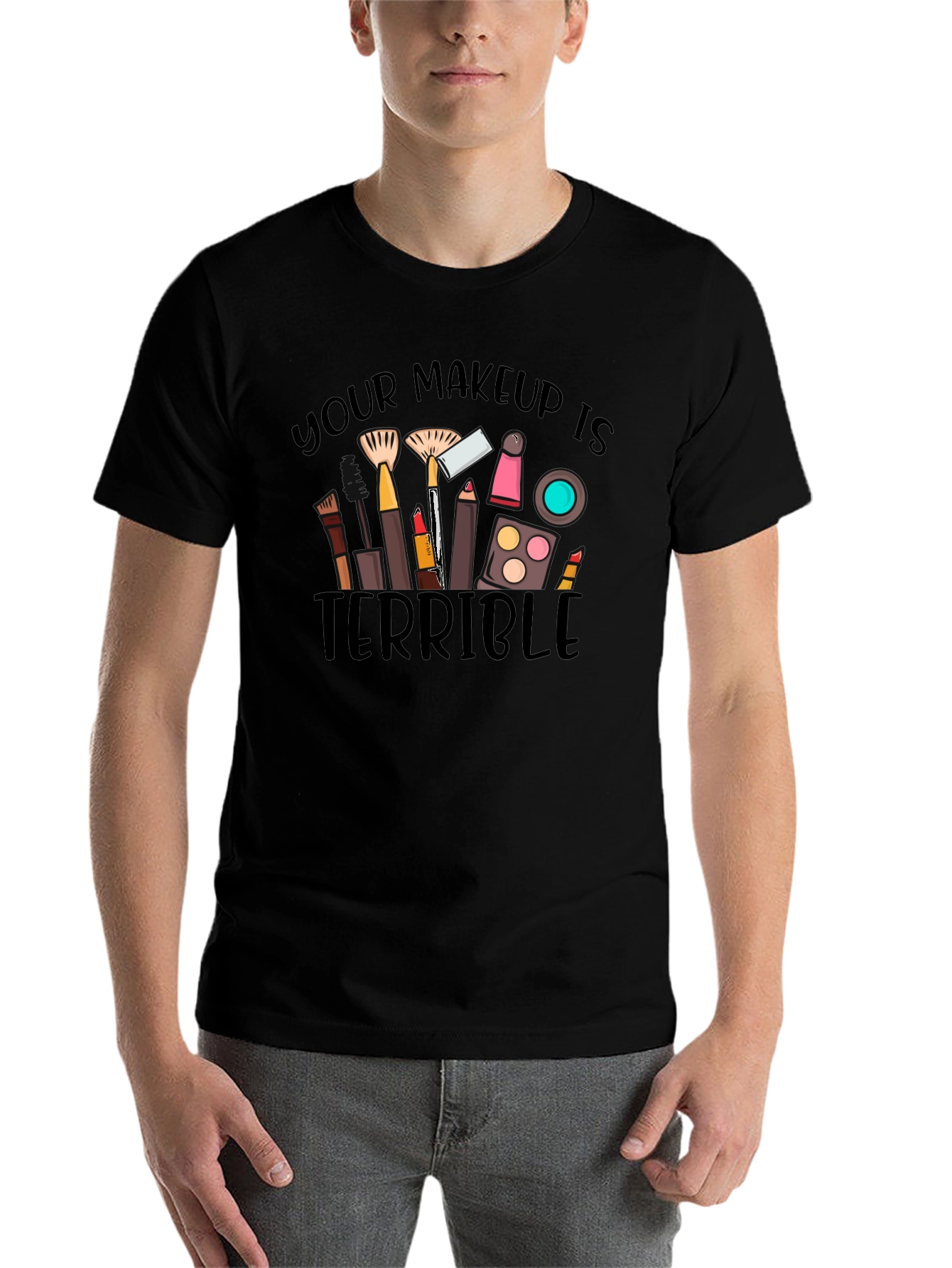 Black Makeup Terrible Graphic Tee -  Funny T-Shirt view 7