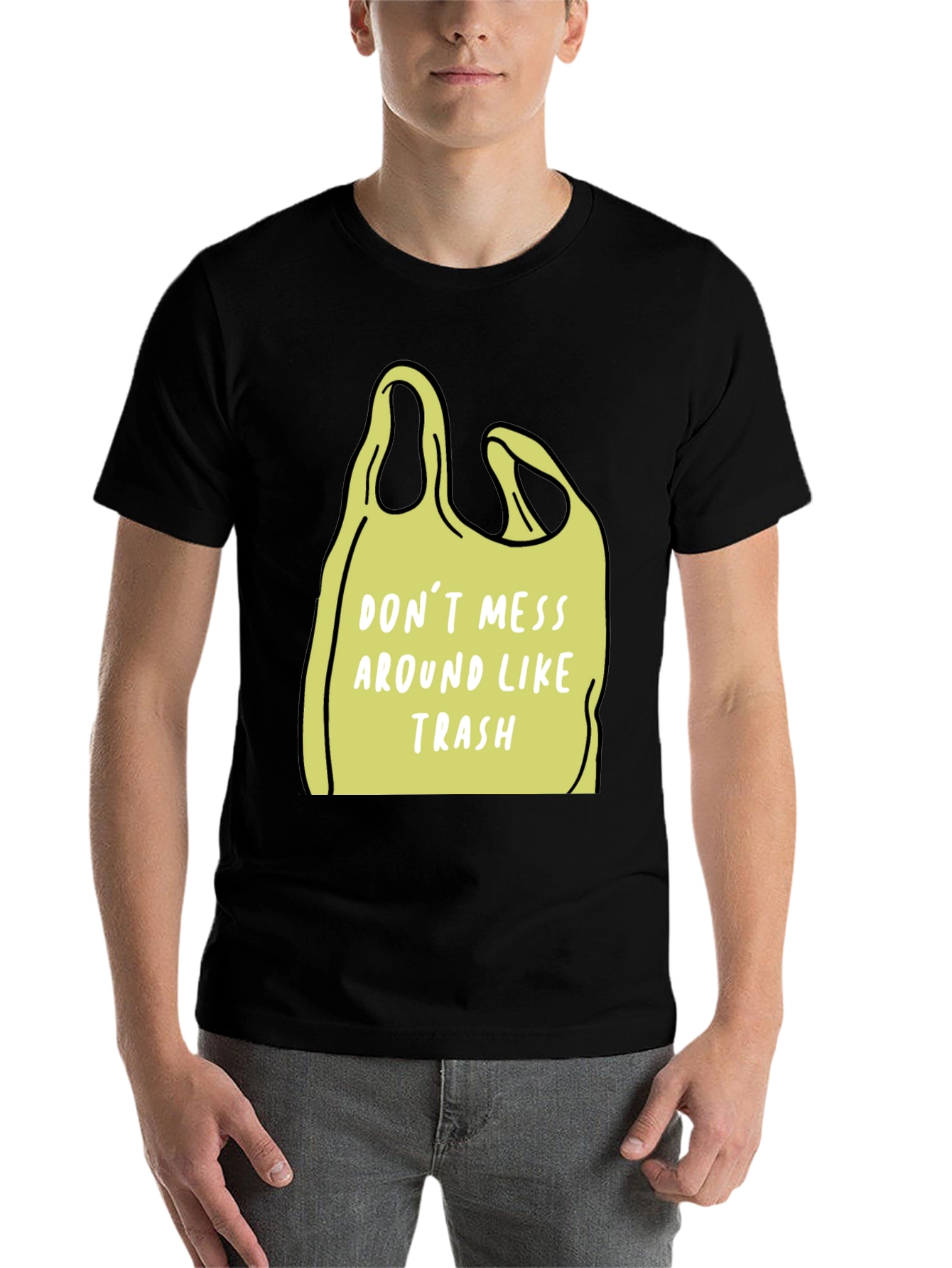 Black Don't Mess Around Like Trash T-Shirt view 7