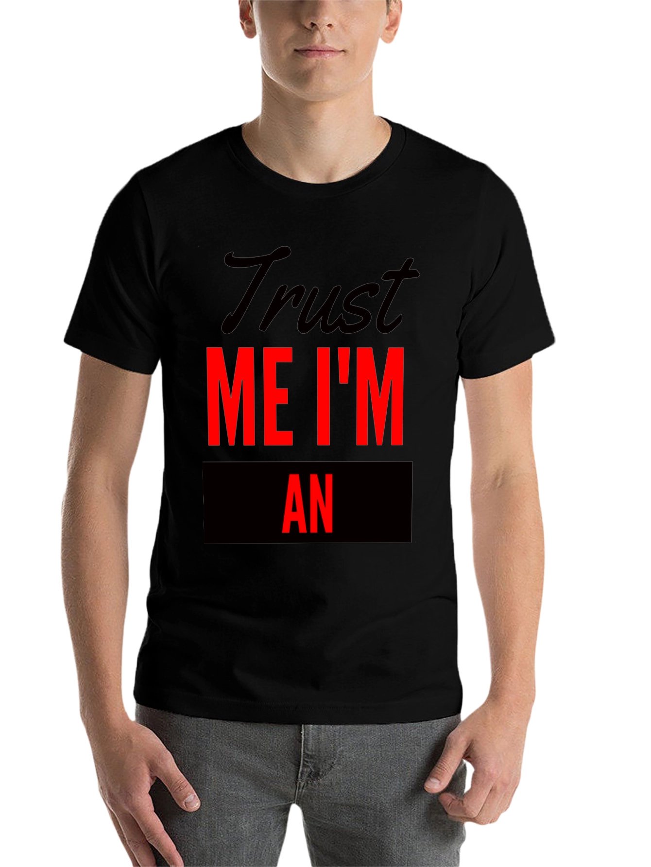 Black Trust Me I'm An Funny T-Shirt view 7