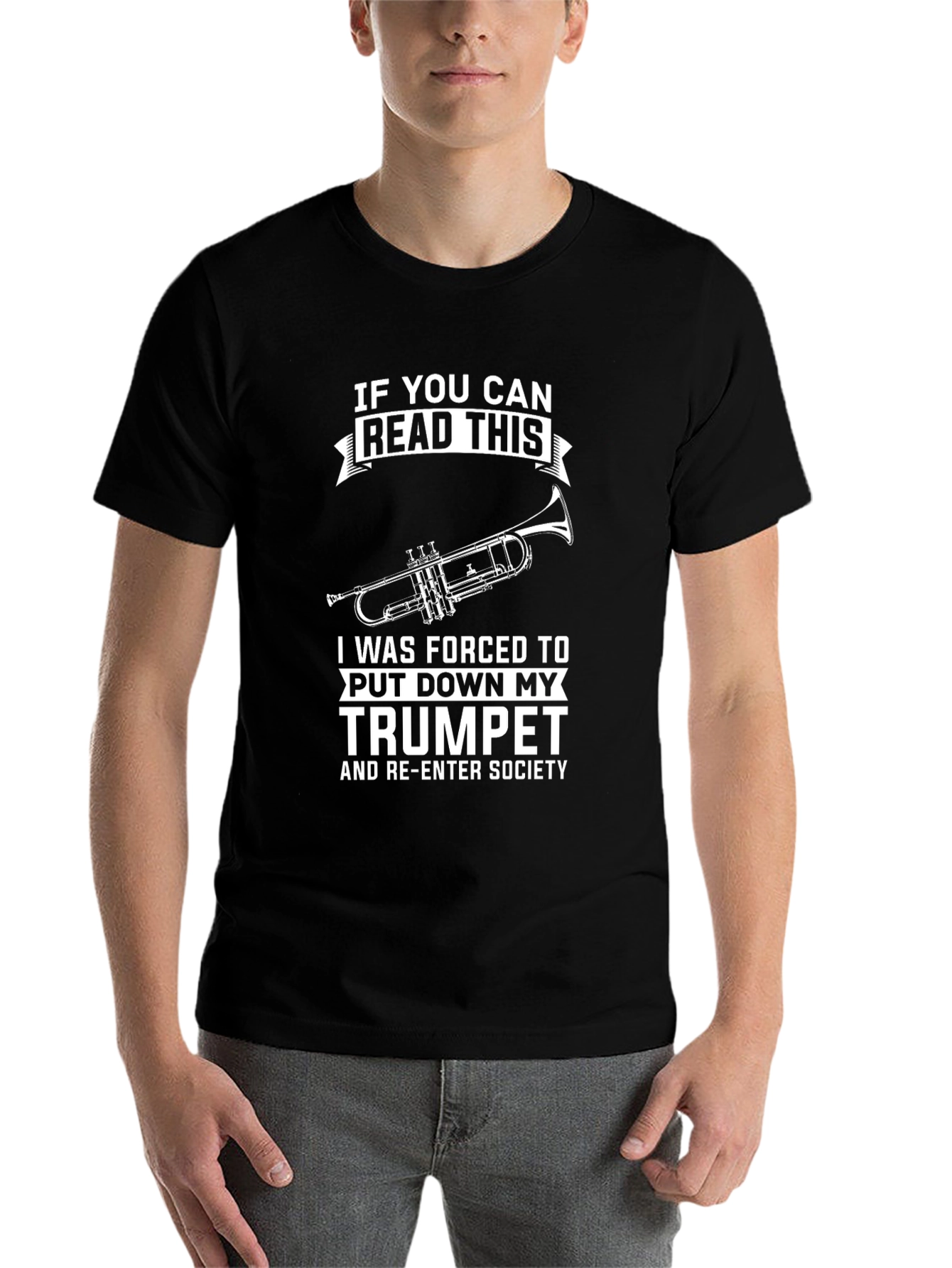 Trumpet Player T-Shirt: Forced to Re-Enter Society - 7