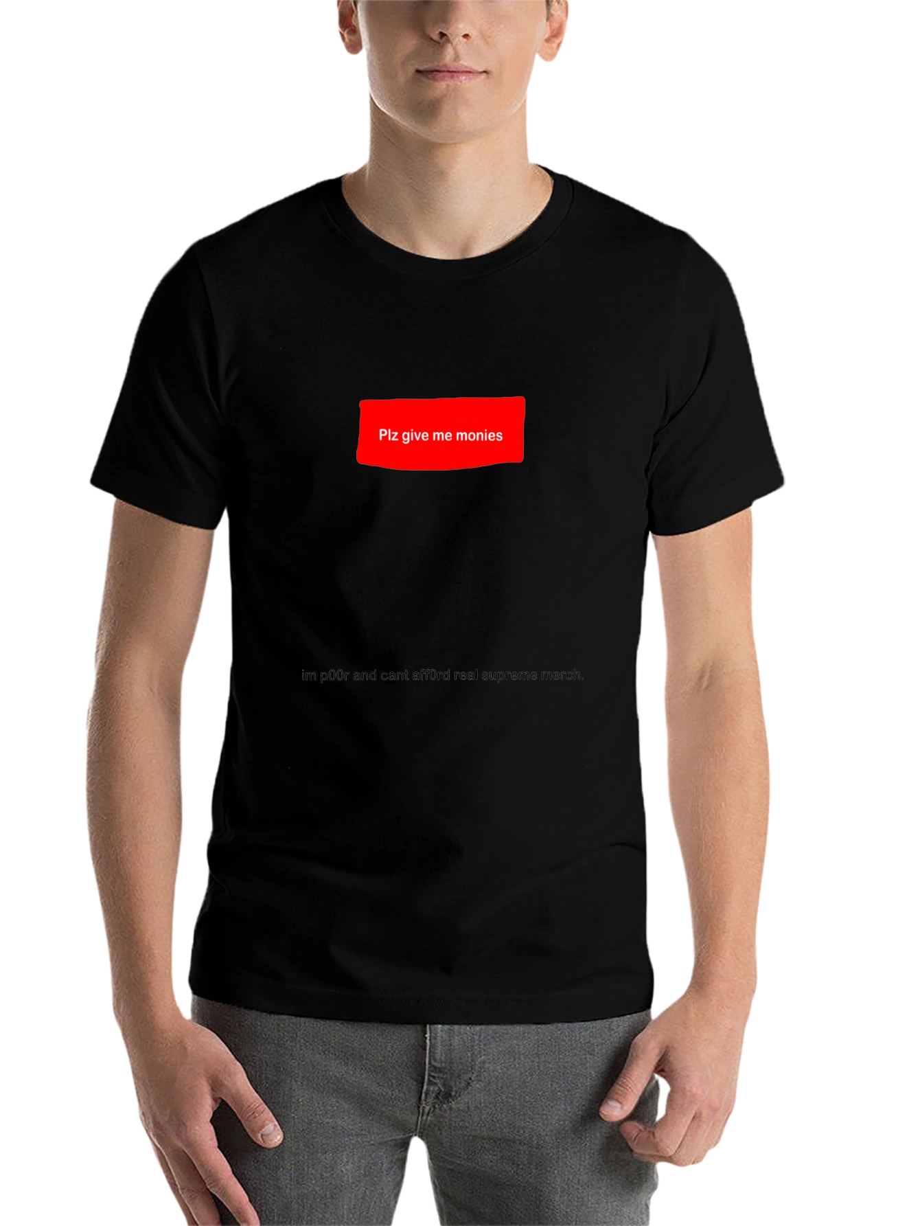 Black Plz Give Me Monies Funny T-Shirt view 7