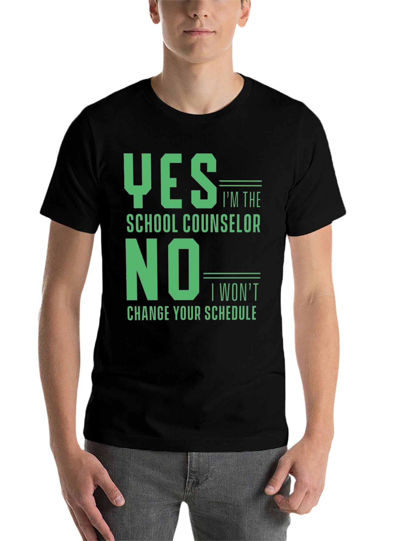 Black School Counselor T-Shirt: Yes I'm the, No I Won't Change Your Schedule view 7
