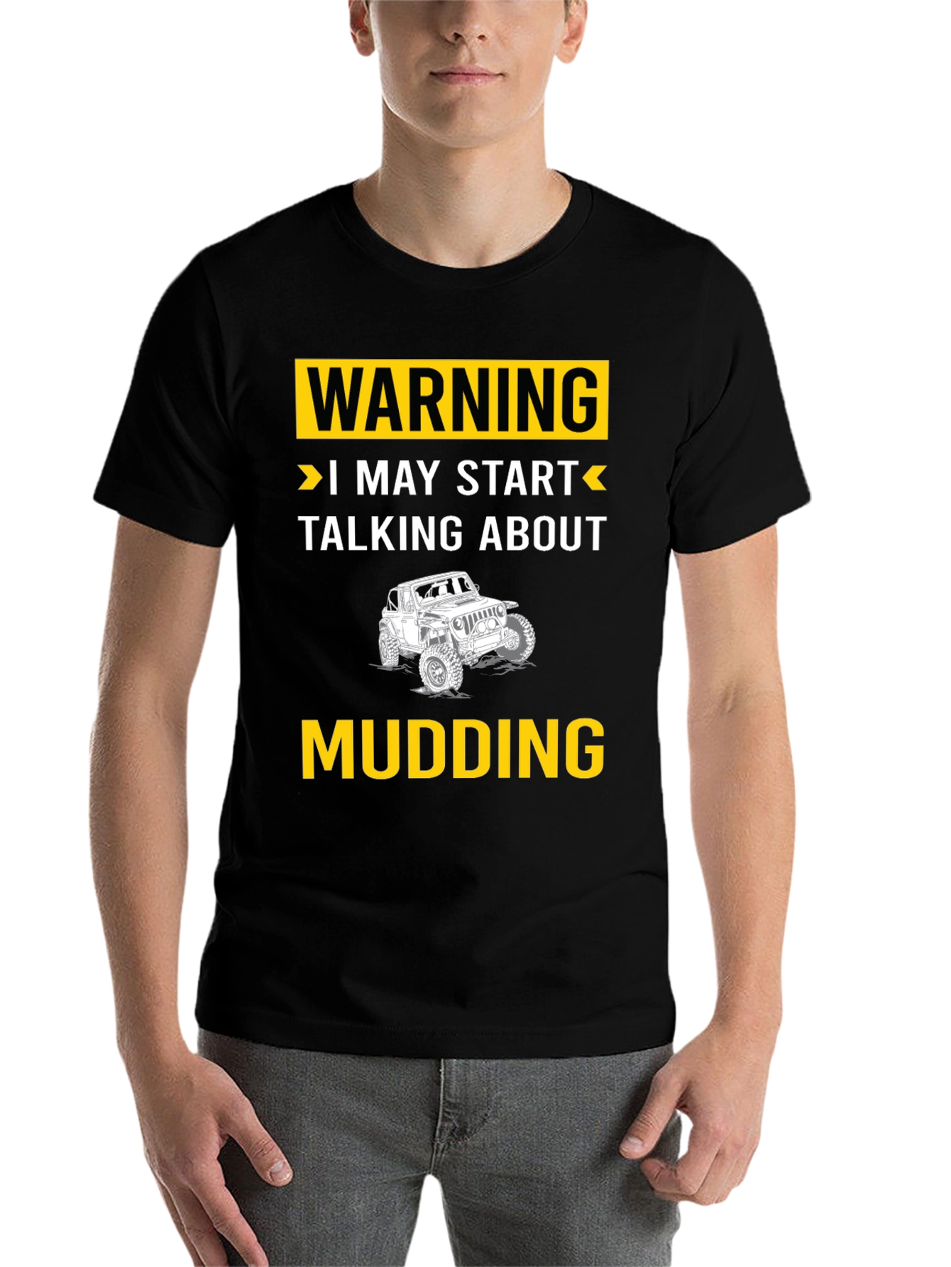 Black Warning I May Start Talking About Mudding T-Shirt view 7