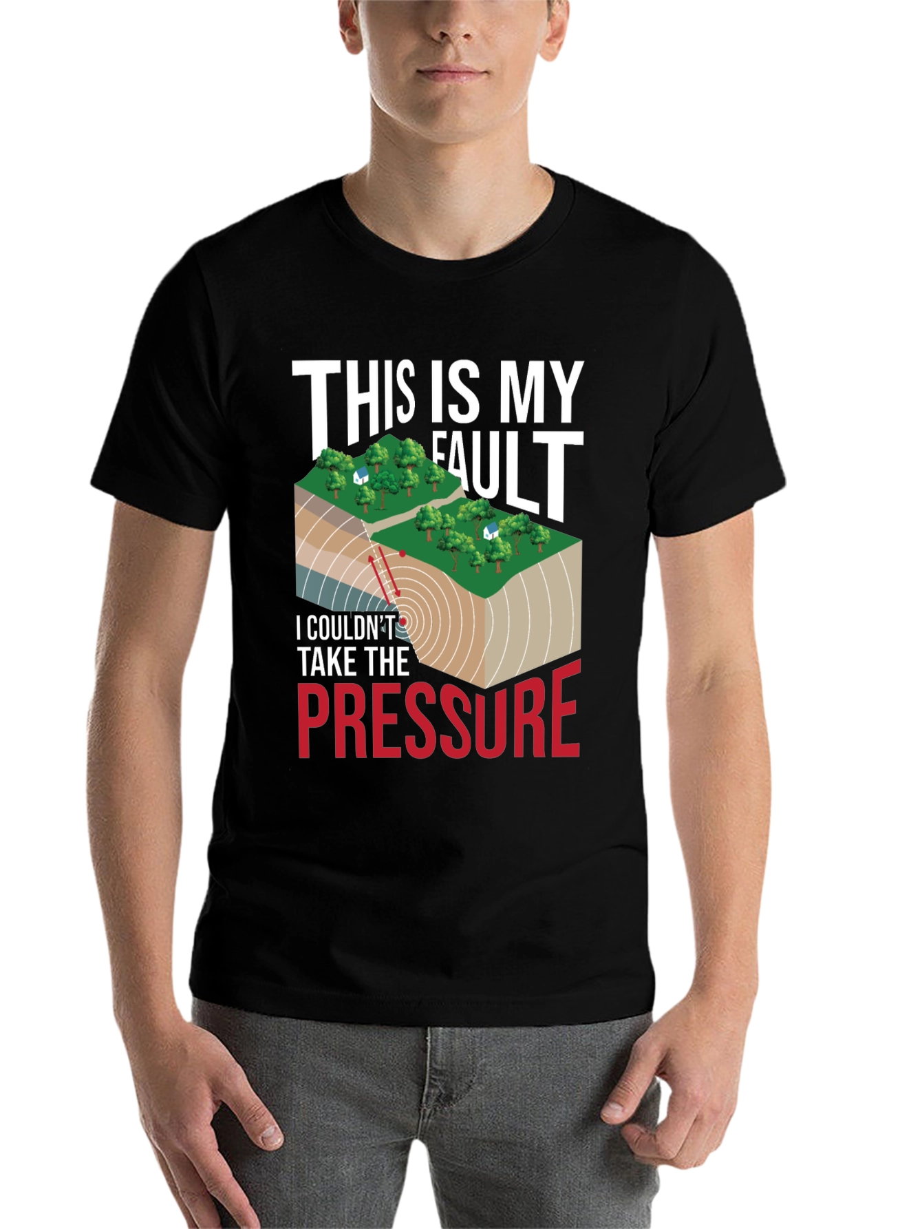 Black Geology Humor T-Shirt: This Is My Fault, Pressure view 7