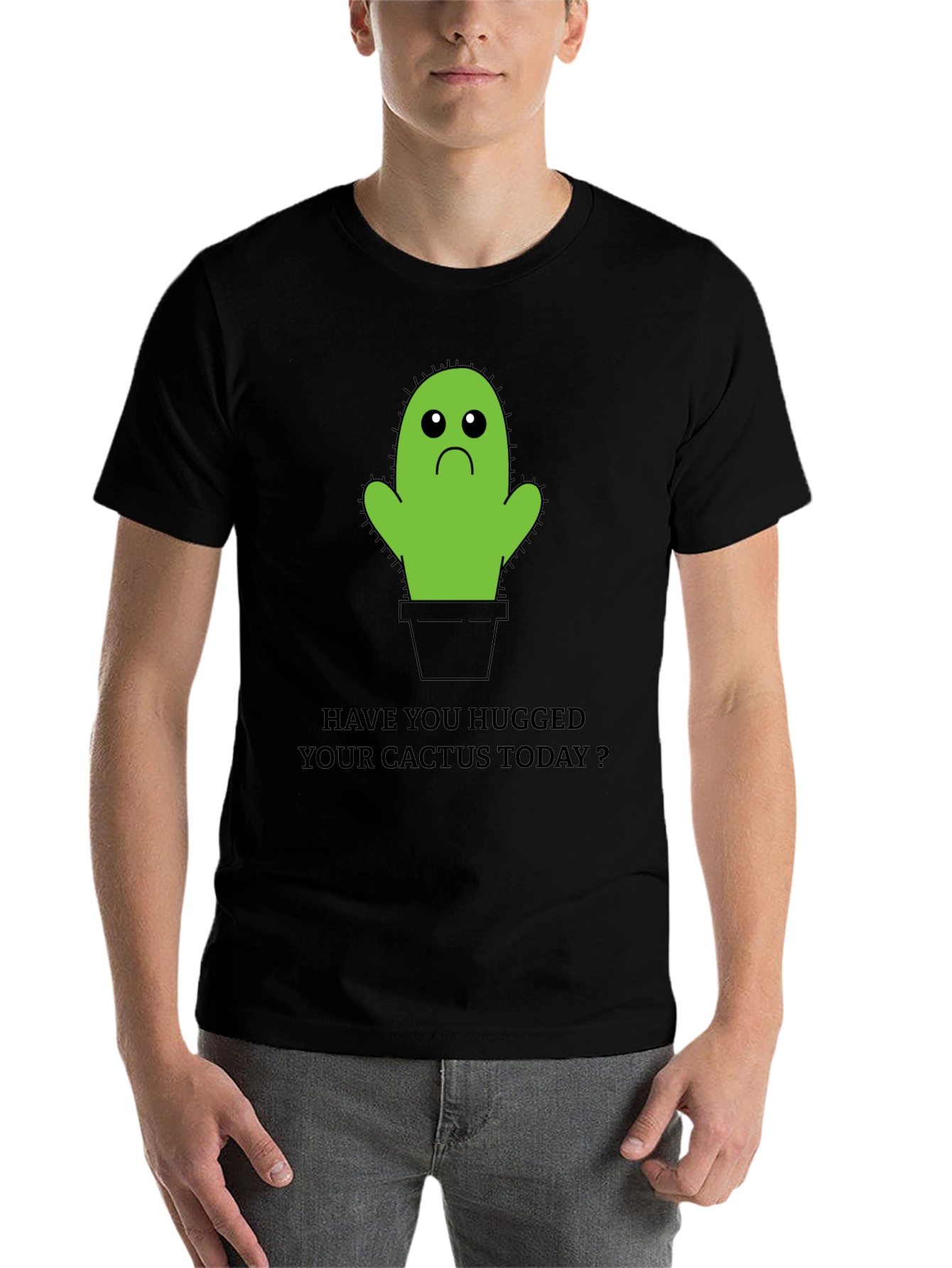 Sad Cactus T-Shirt: Have You Hugged Yours Today? - 7