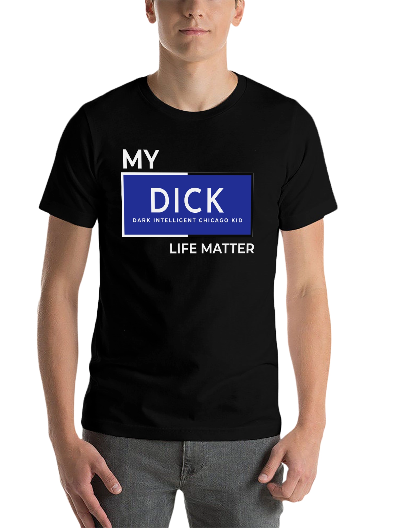 Black My DICK - Dark Intelligent Chicago Kid Life Matter T-Shirt view 7