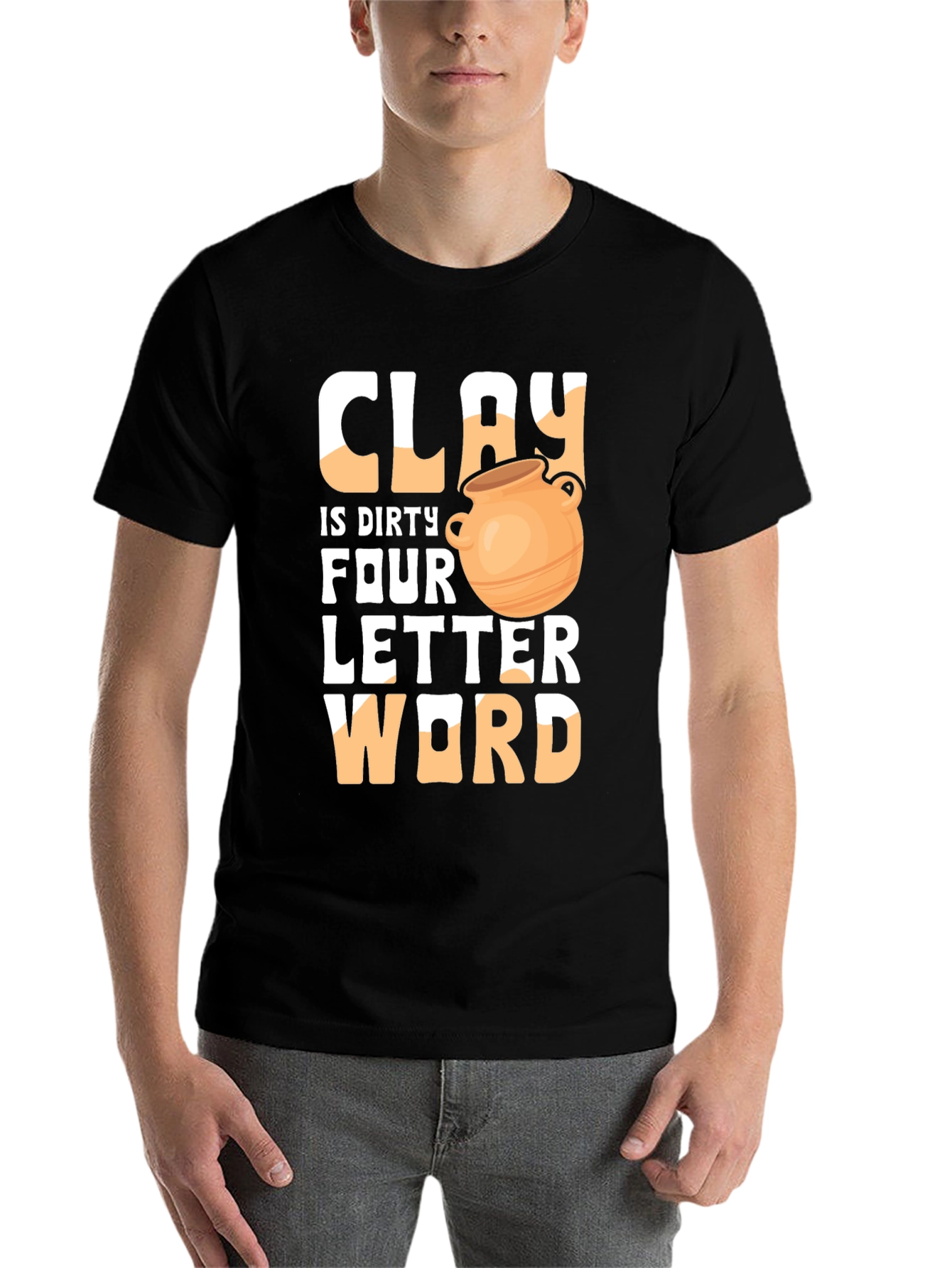 Black Clay is Dirty Four Letter Word T-Shirt view 7