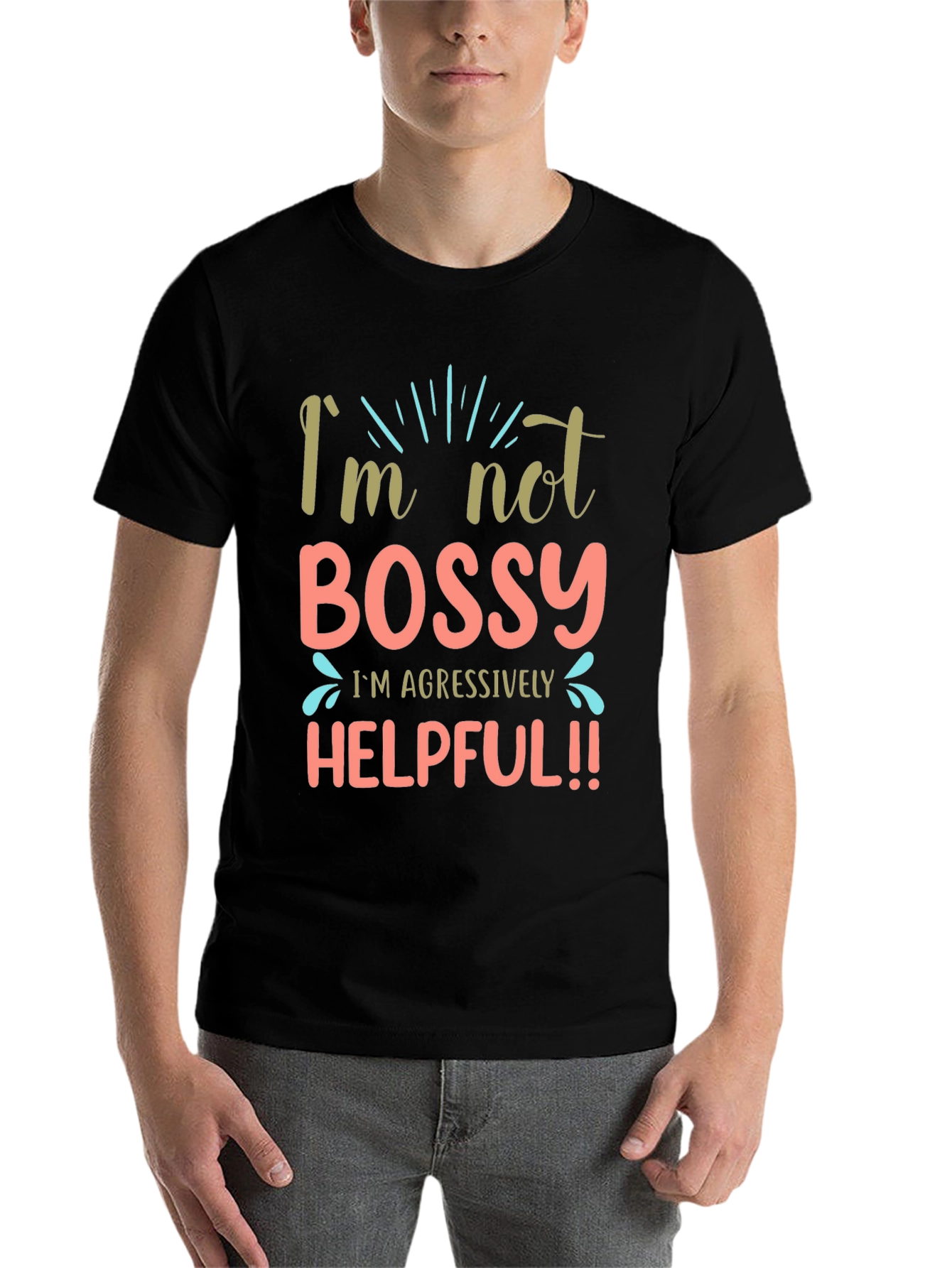 Black I'm Not Bossy Aggressively Helpful Black T-Shirt view 7