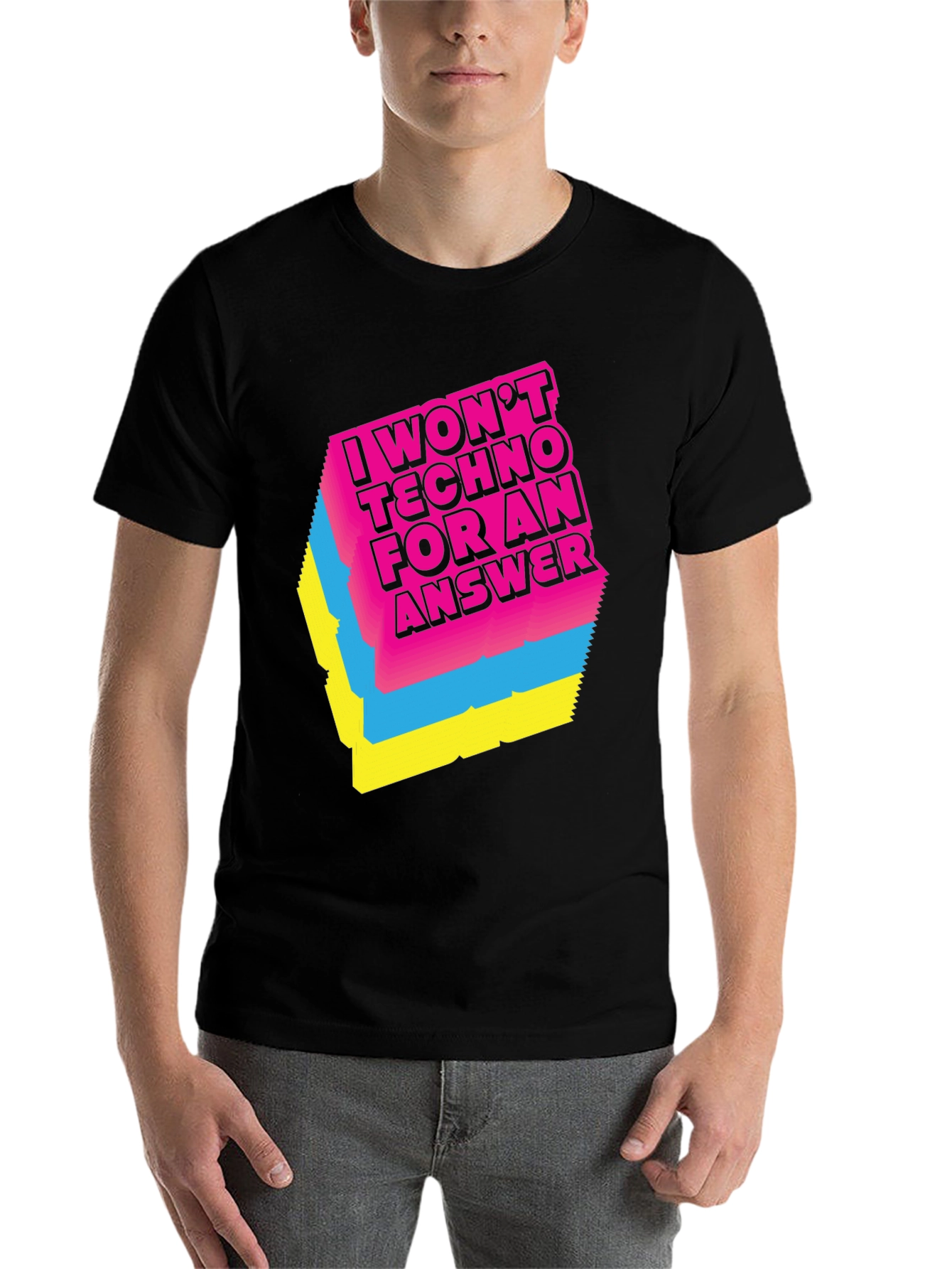 Black I Won't Techno For An Answer T-Shirt view 7
